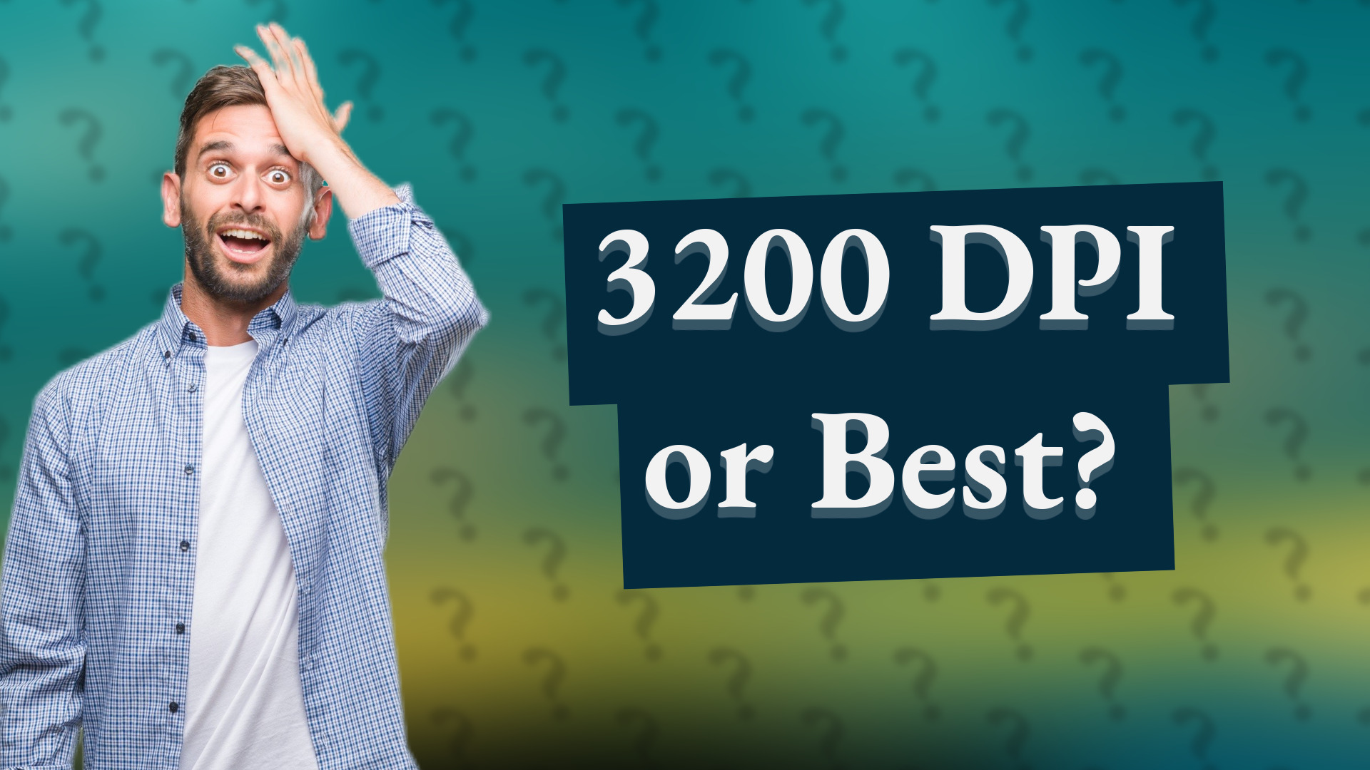 3200 DPI or Best?