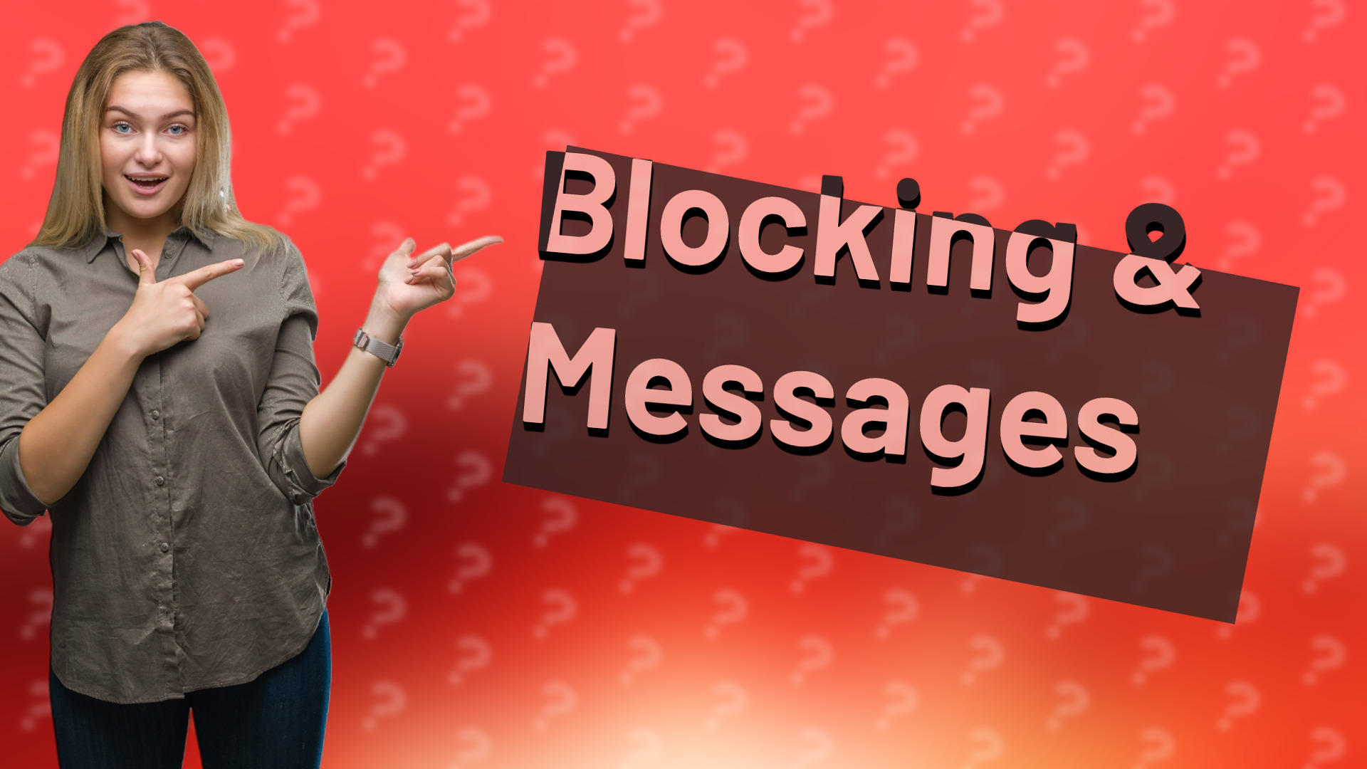 Blocking & Messages