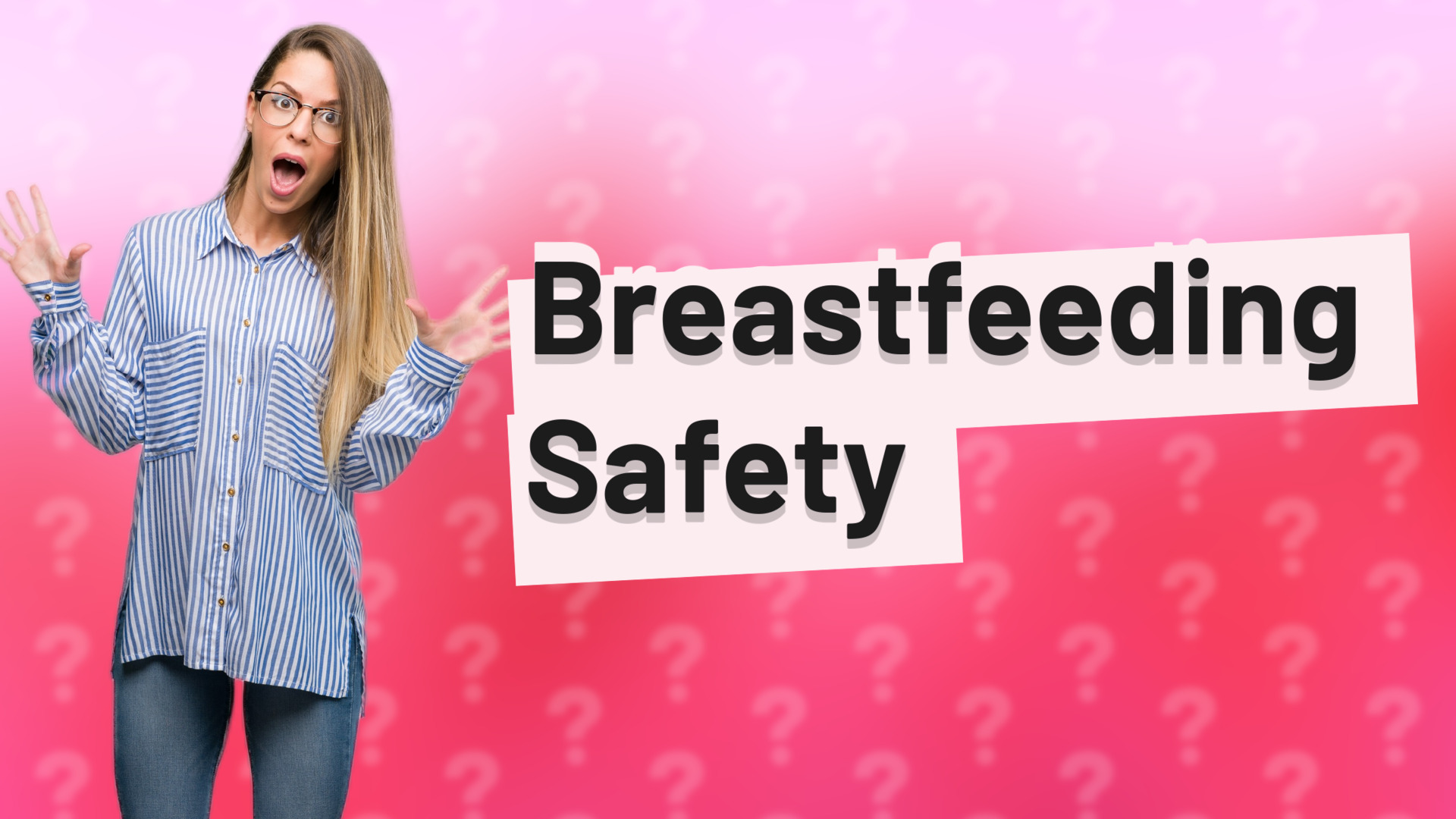Breastfeeding Safety