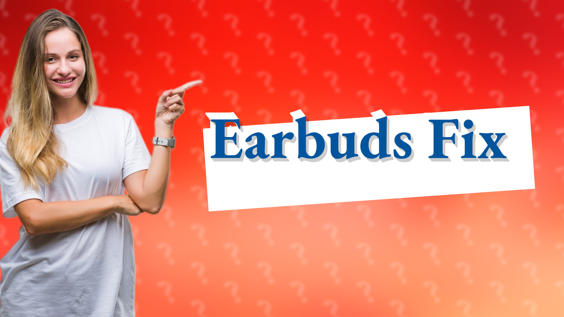 Earbuds Fix