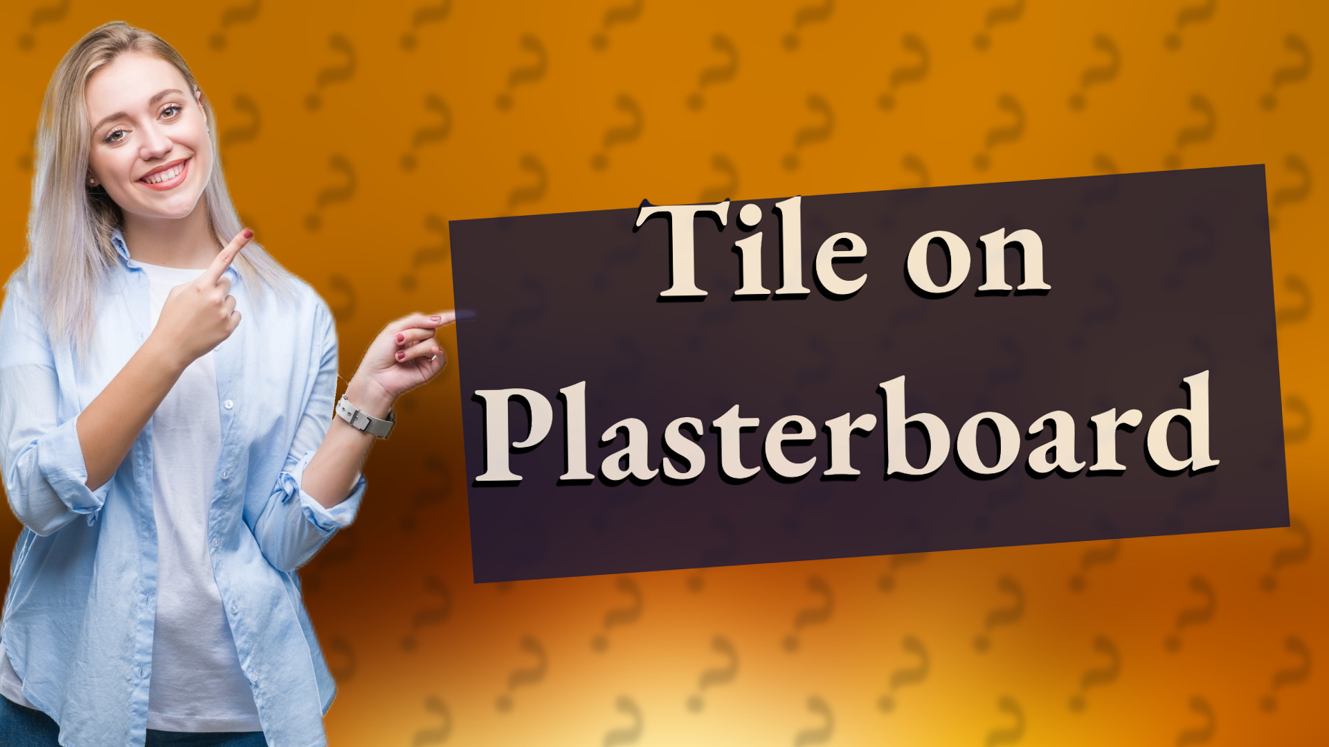 Tile on Plasterboard