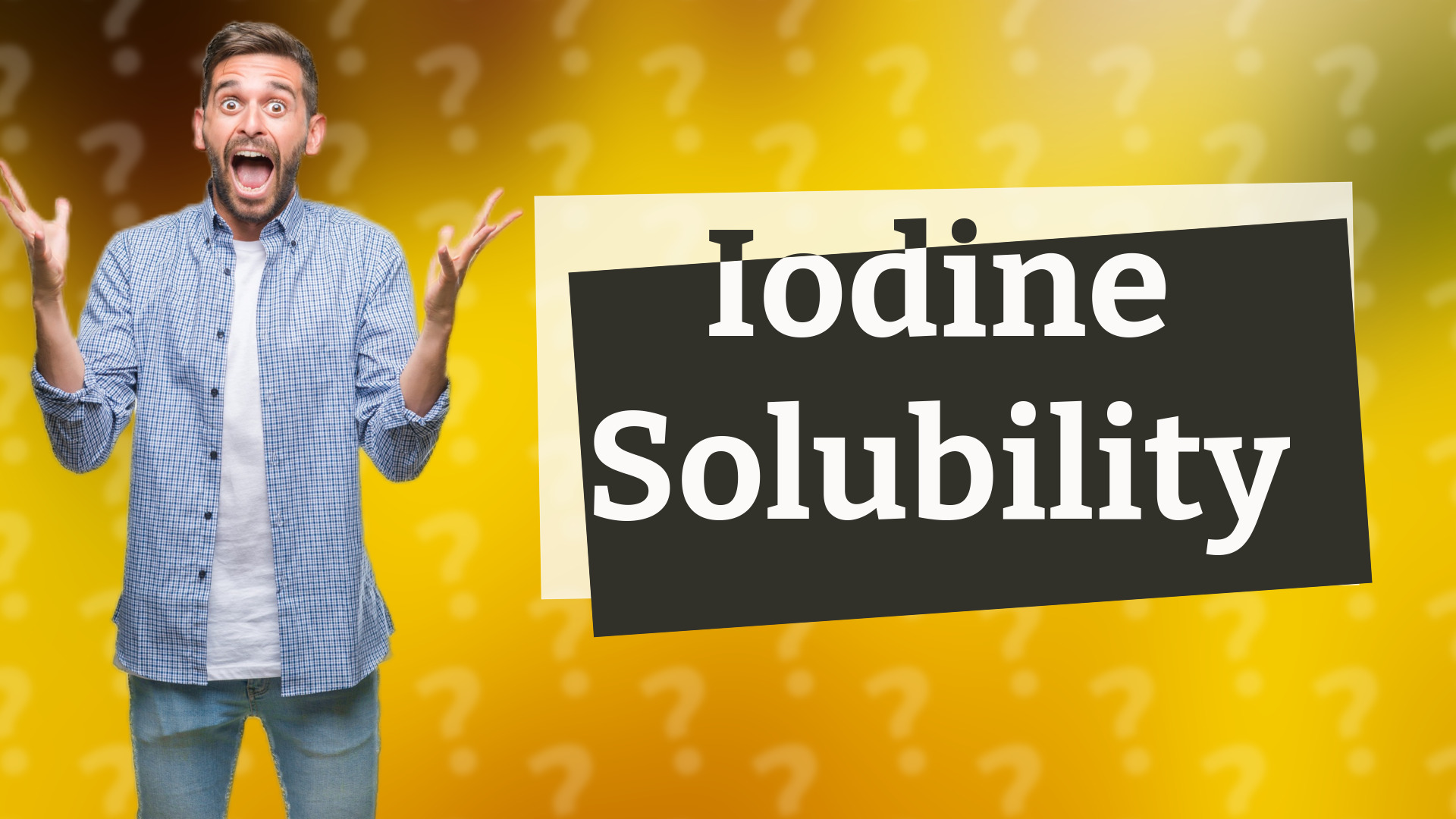 Iodine Solubility