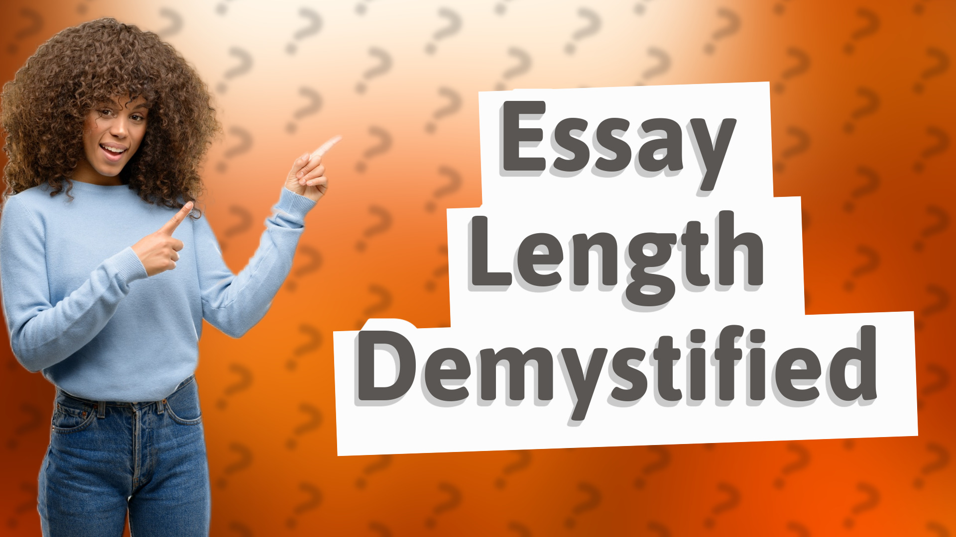 Essay Length Demystified