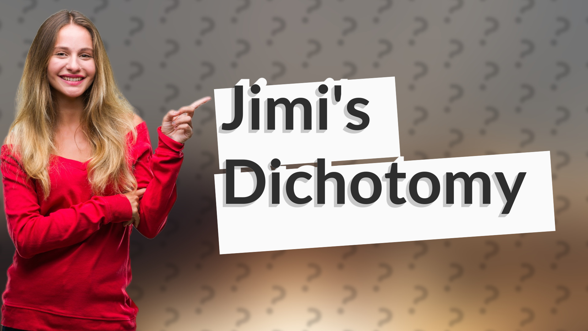 Jimi's Dichotomy