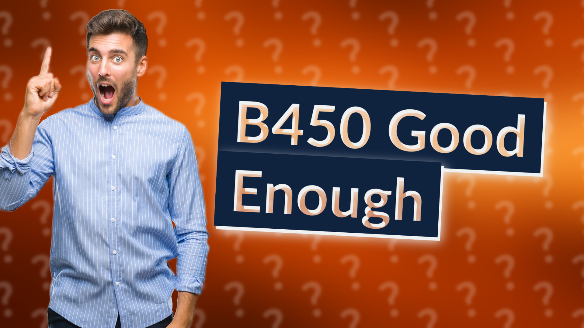 B450 Good Enough
