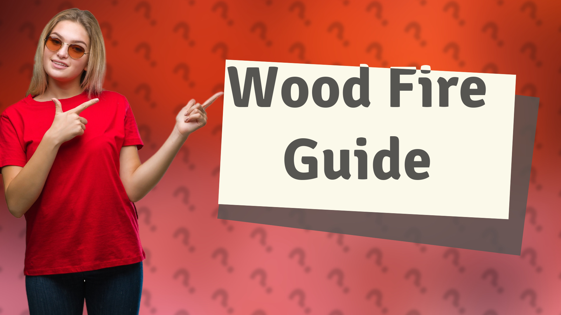 Wood Fire Guide