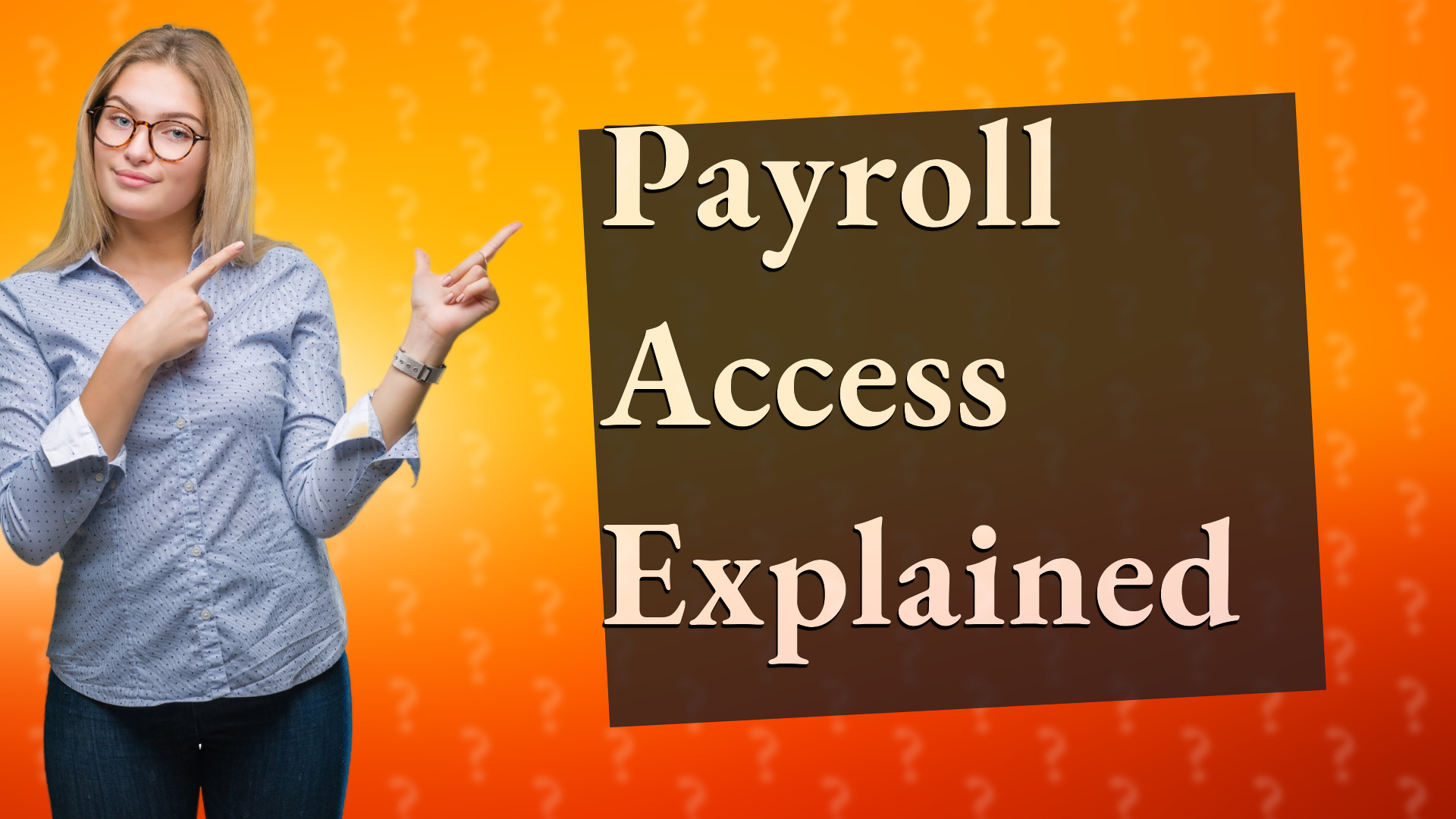 Payroll Access Explained
