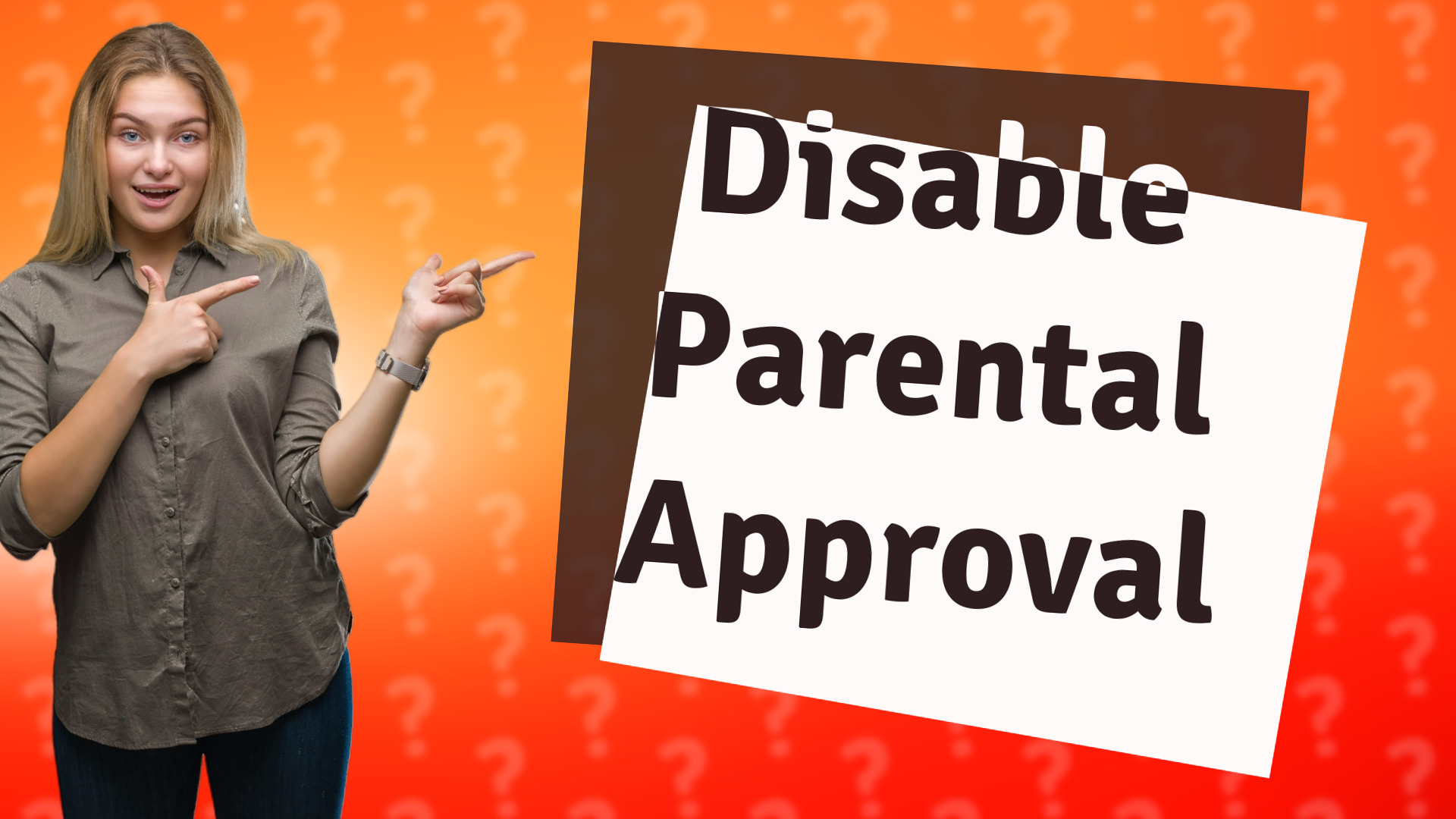 Disable Parental Approval
