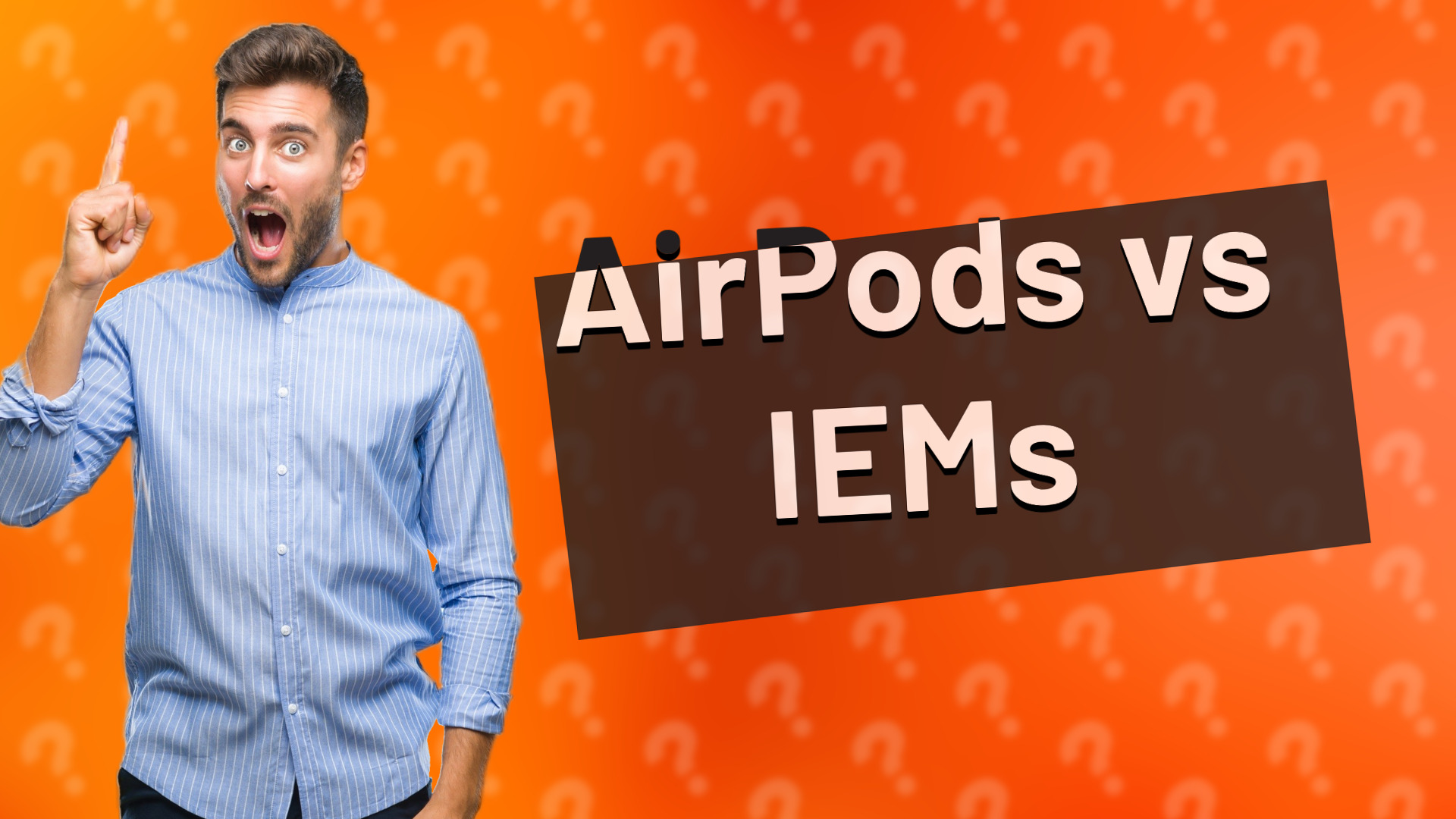 AirPods vs IEMs