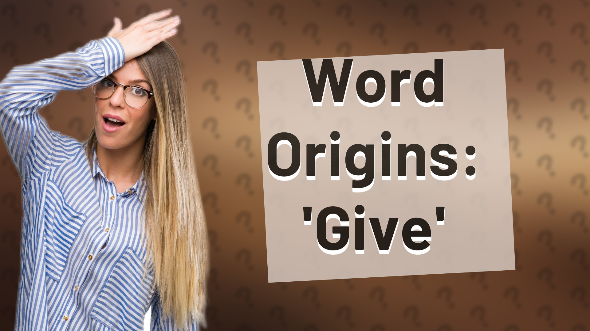 Word Origins: 'Give'