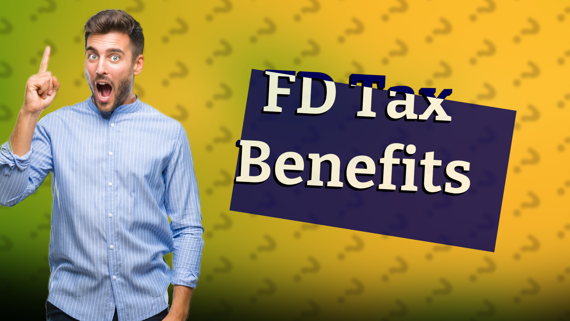 FD Tax Benefits