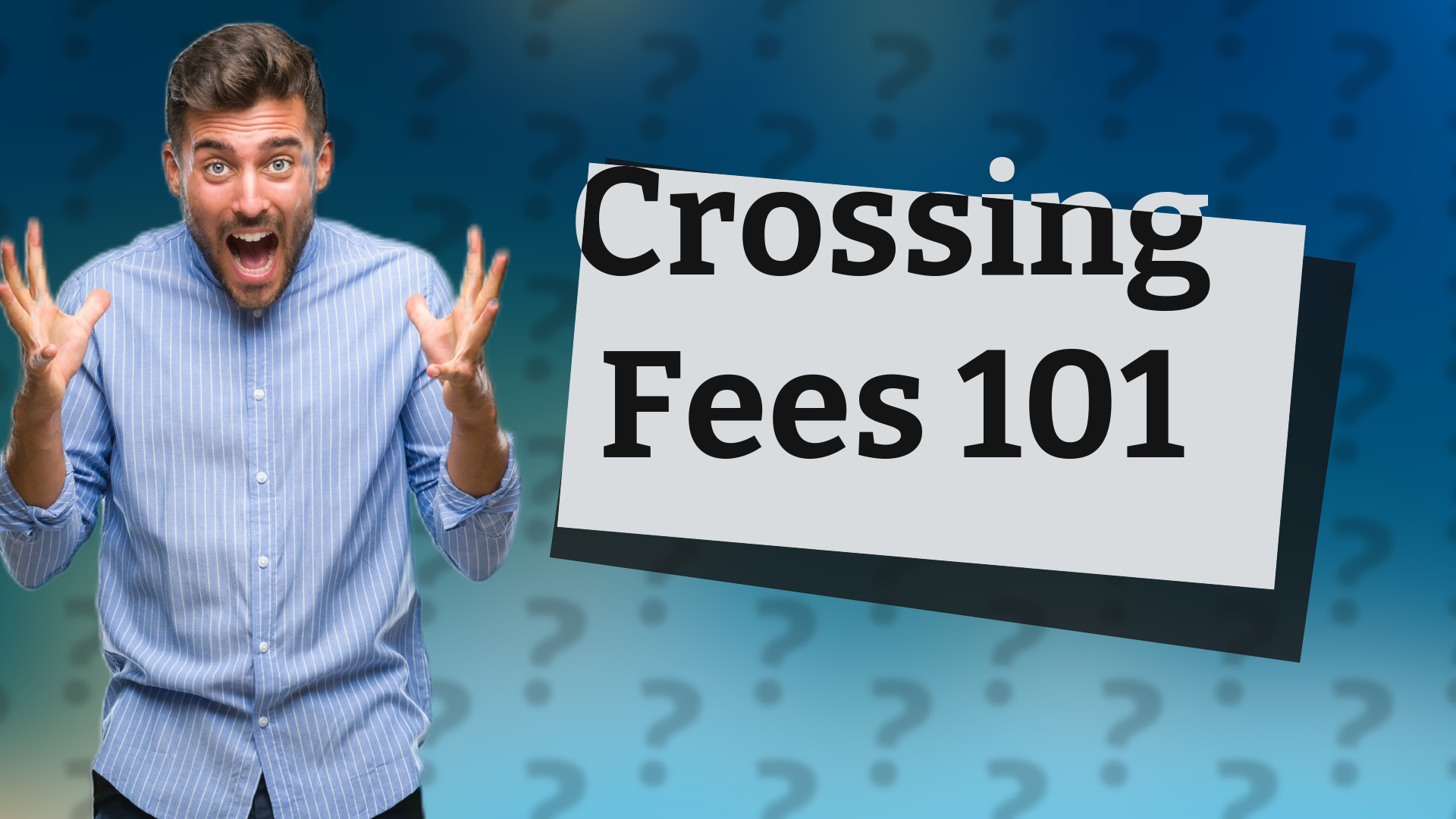 Crossing Fees 101