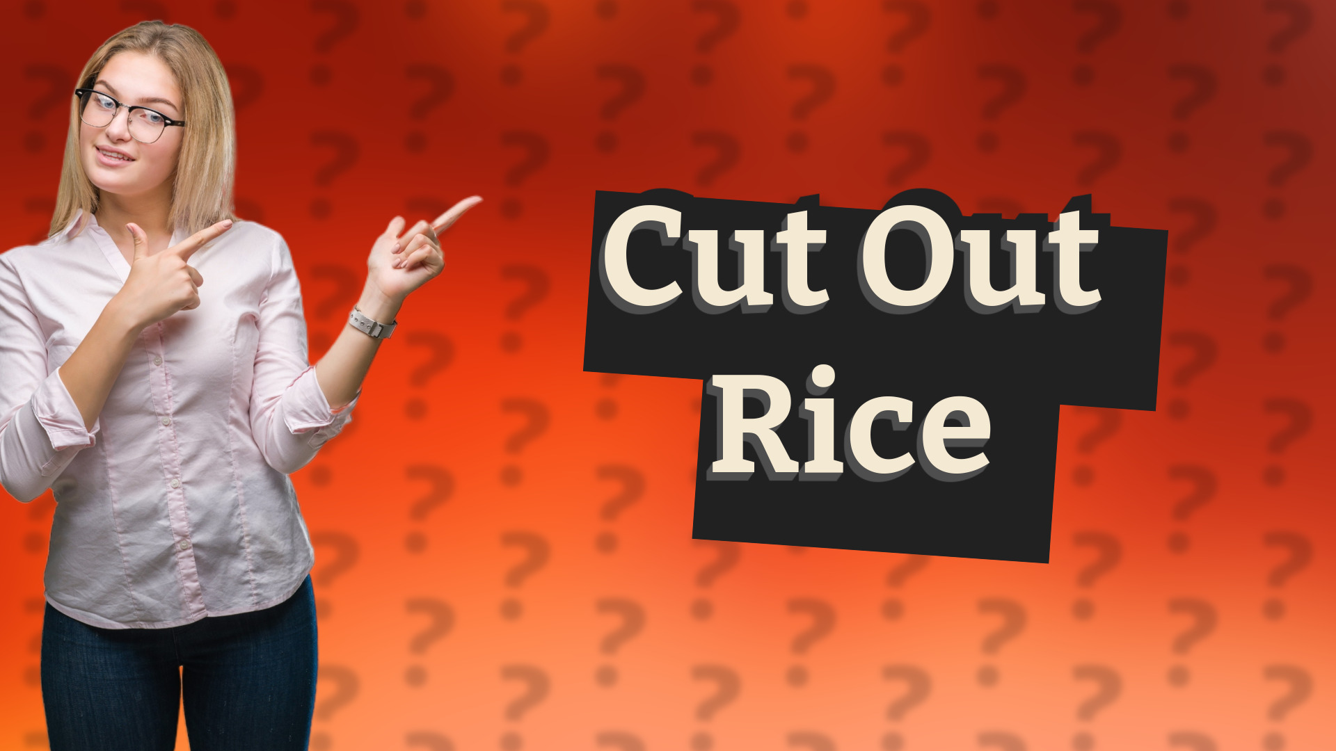 Cut Out Rice