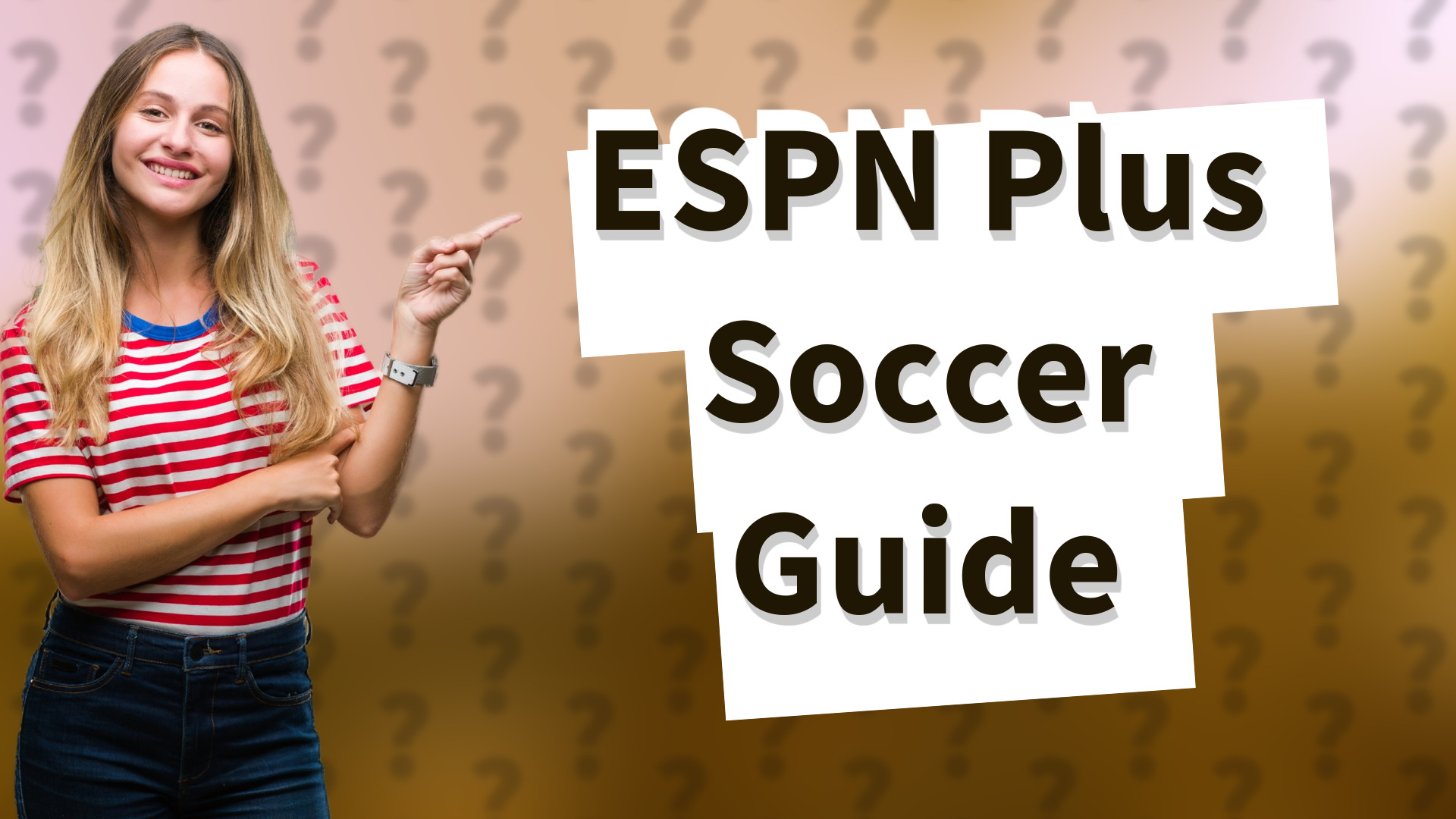 ESPN Plus Soccer Guide