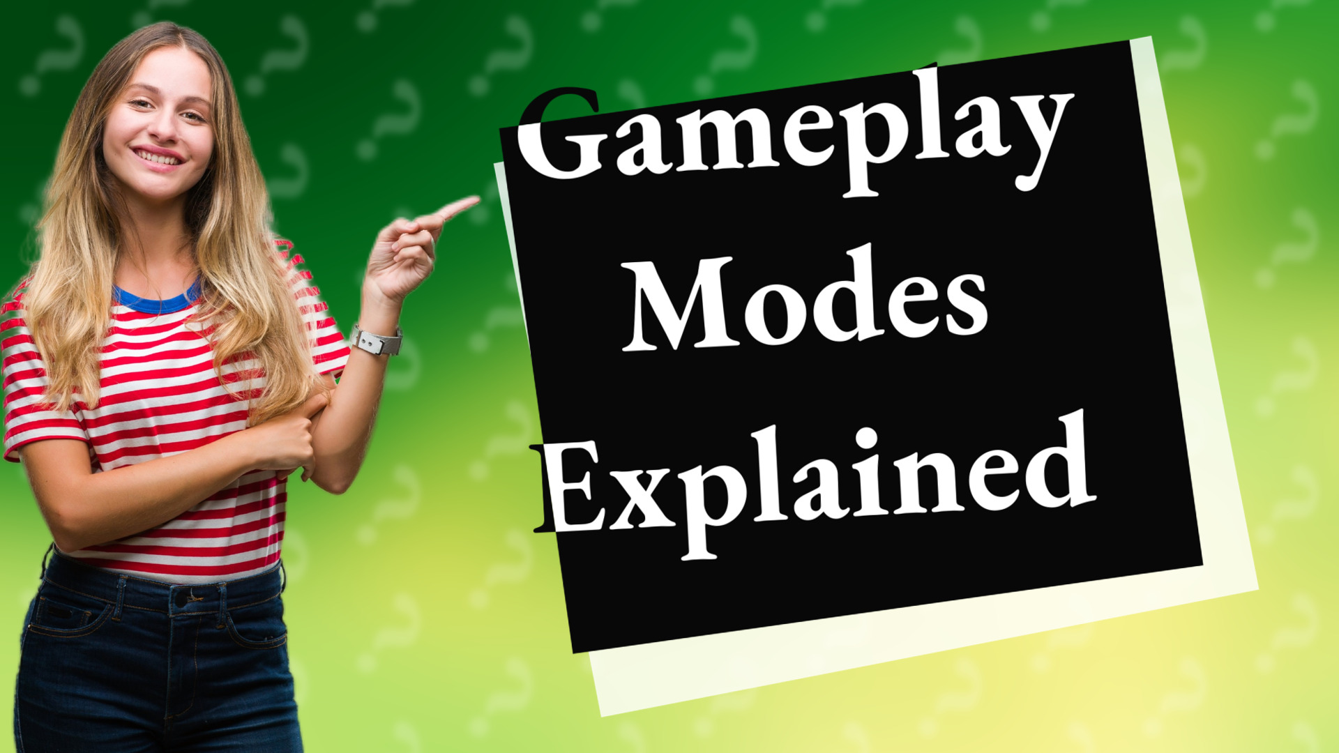 Gameplay Modes Explained