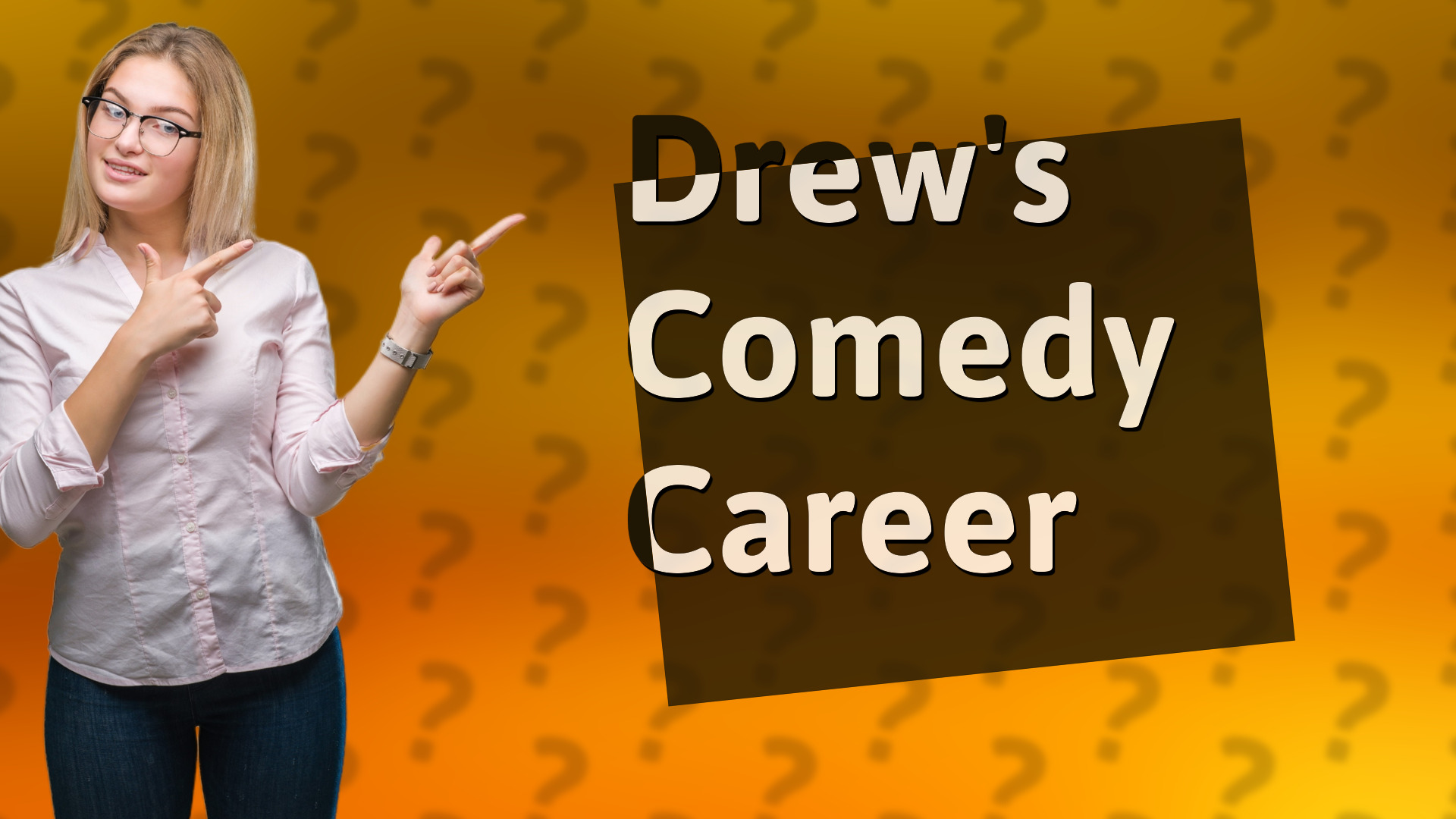 Drew's Comedy Career