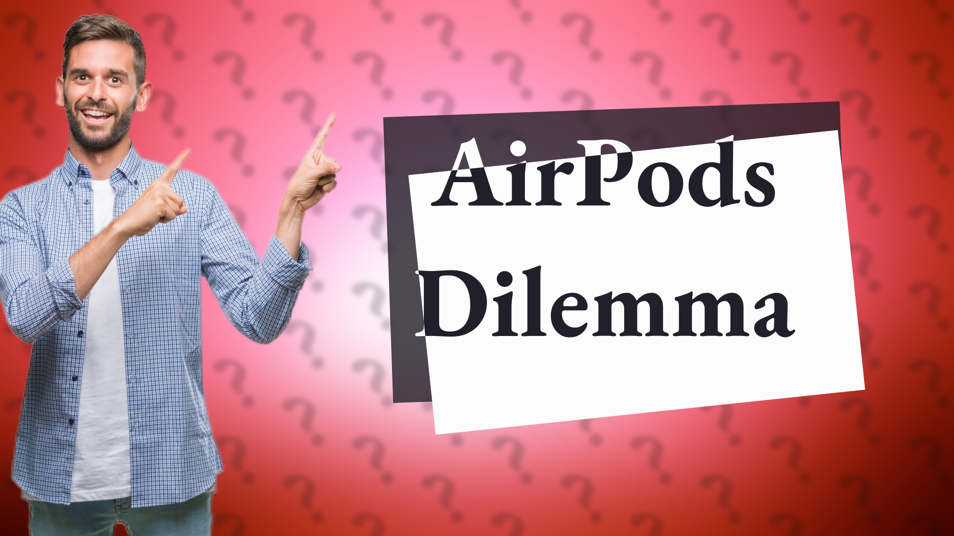 AirPods Dilemma