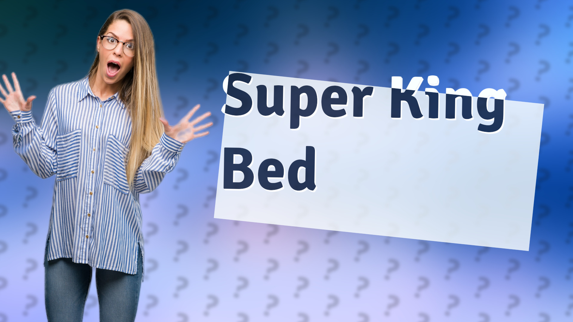 Super King Bed