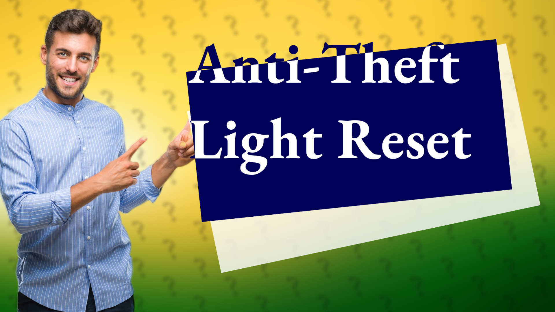 Anti-Theft Light Reset