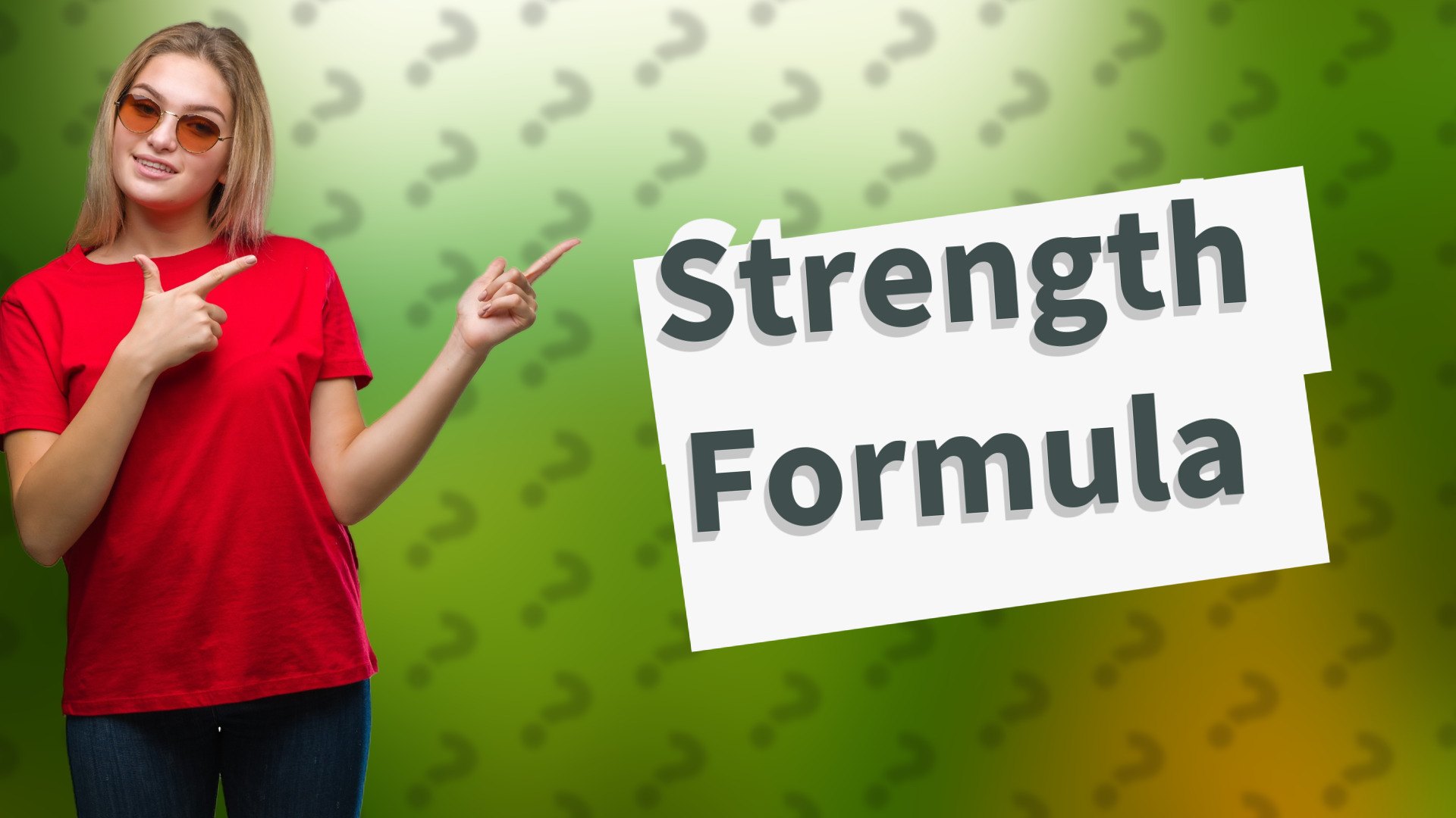 Strength Formula