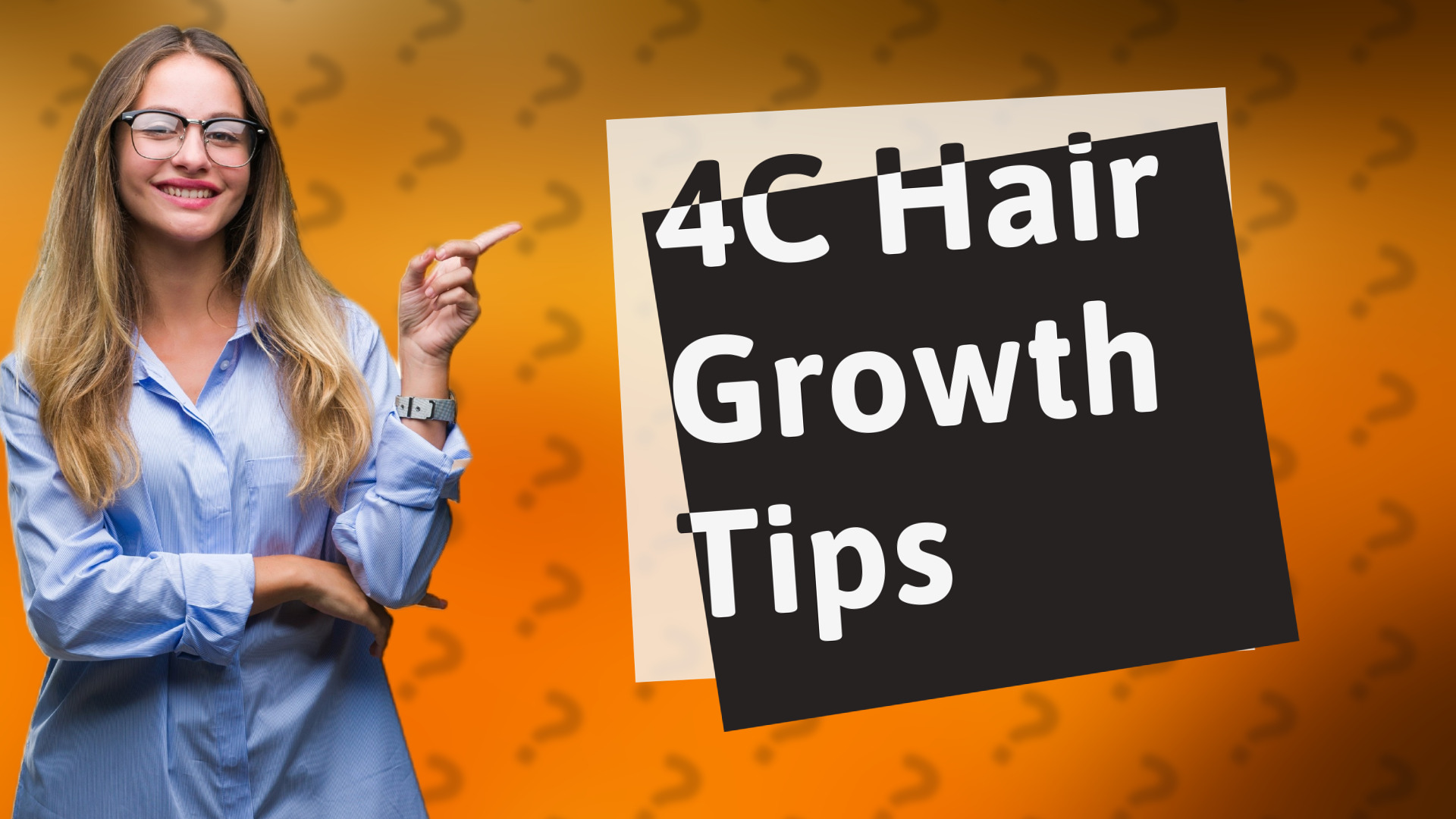 4C Hair Growth Tips