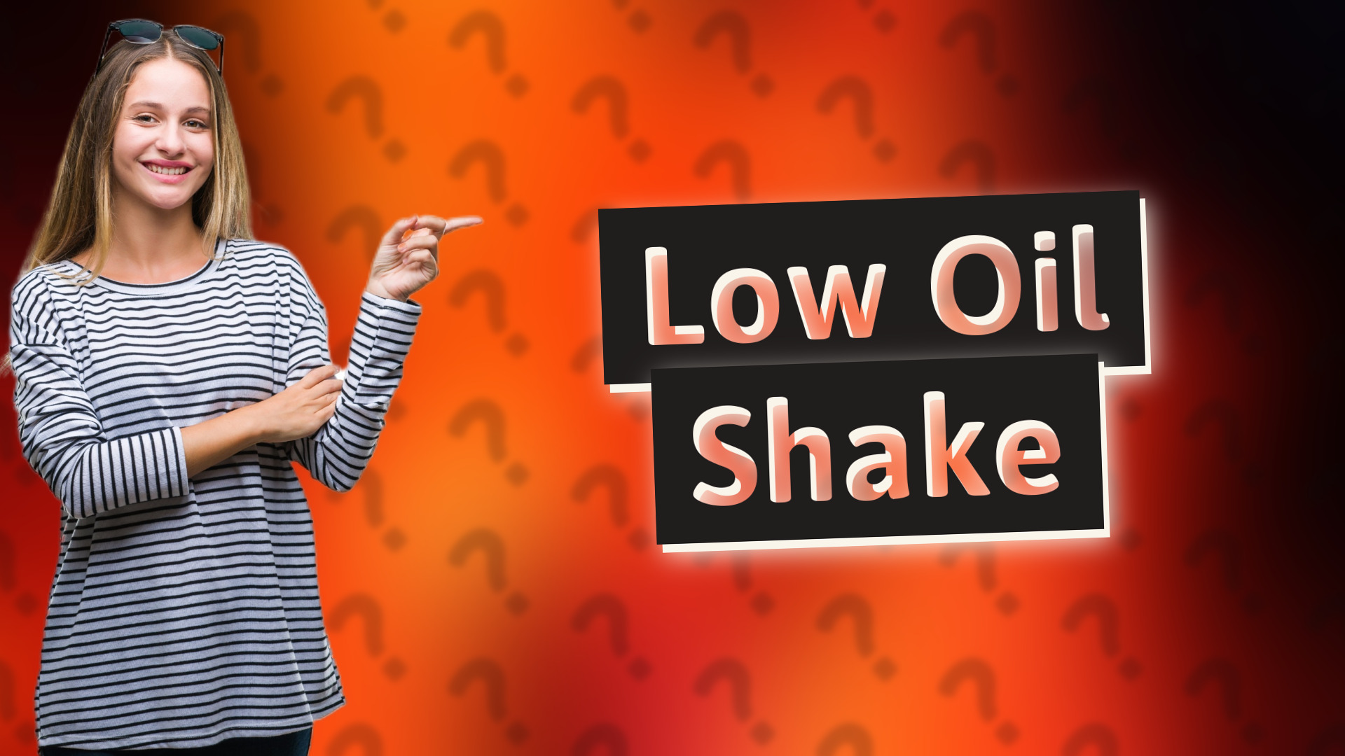 Low Oil Shake