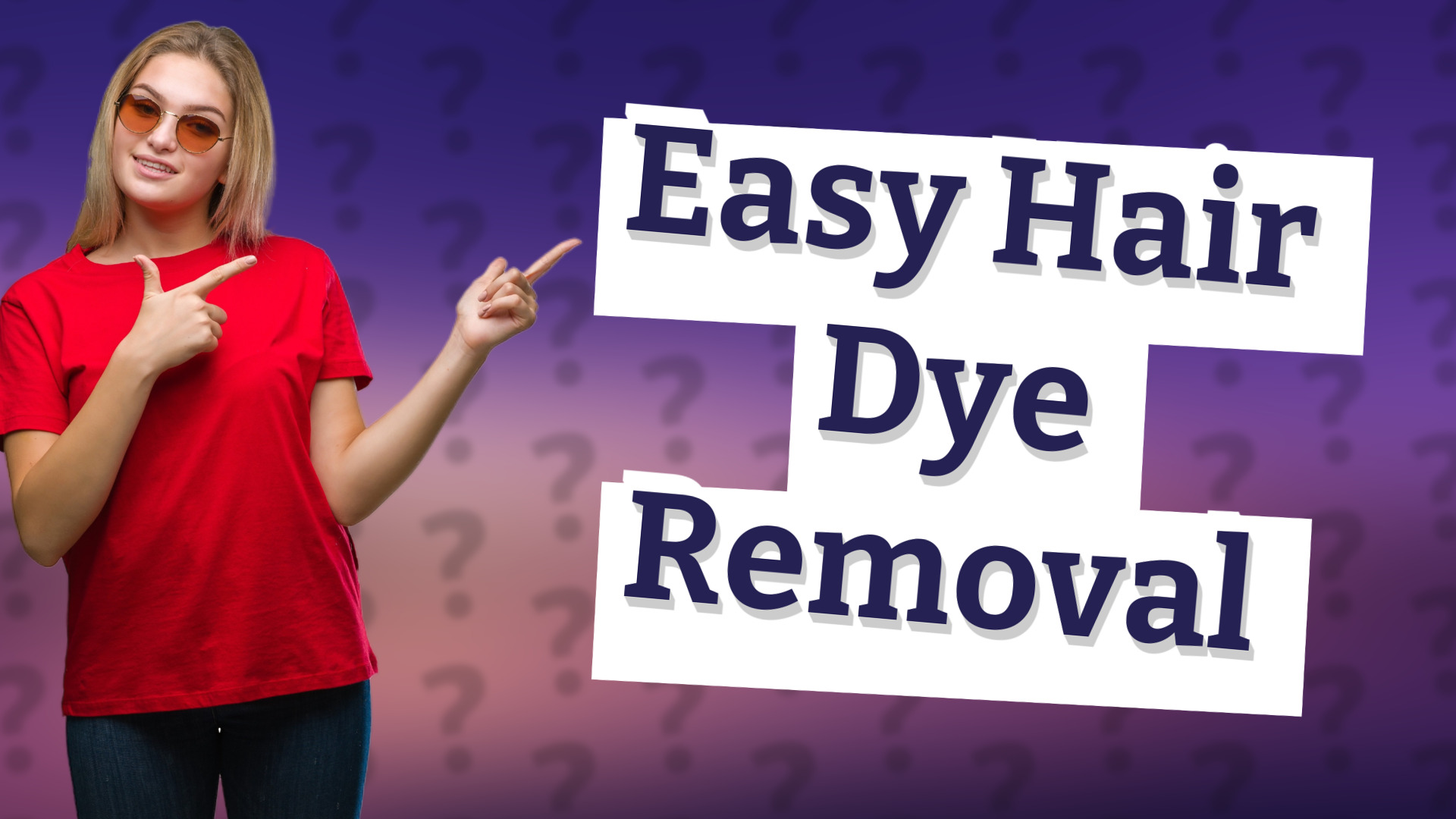 Easy Hair Dye Removal