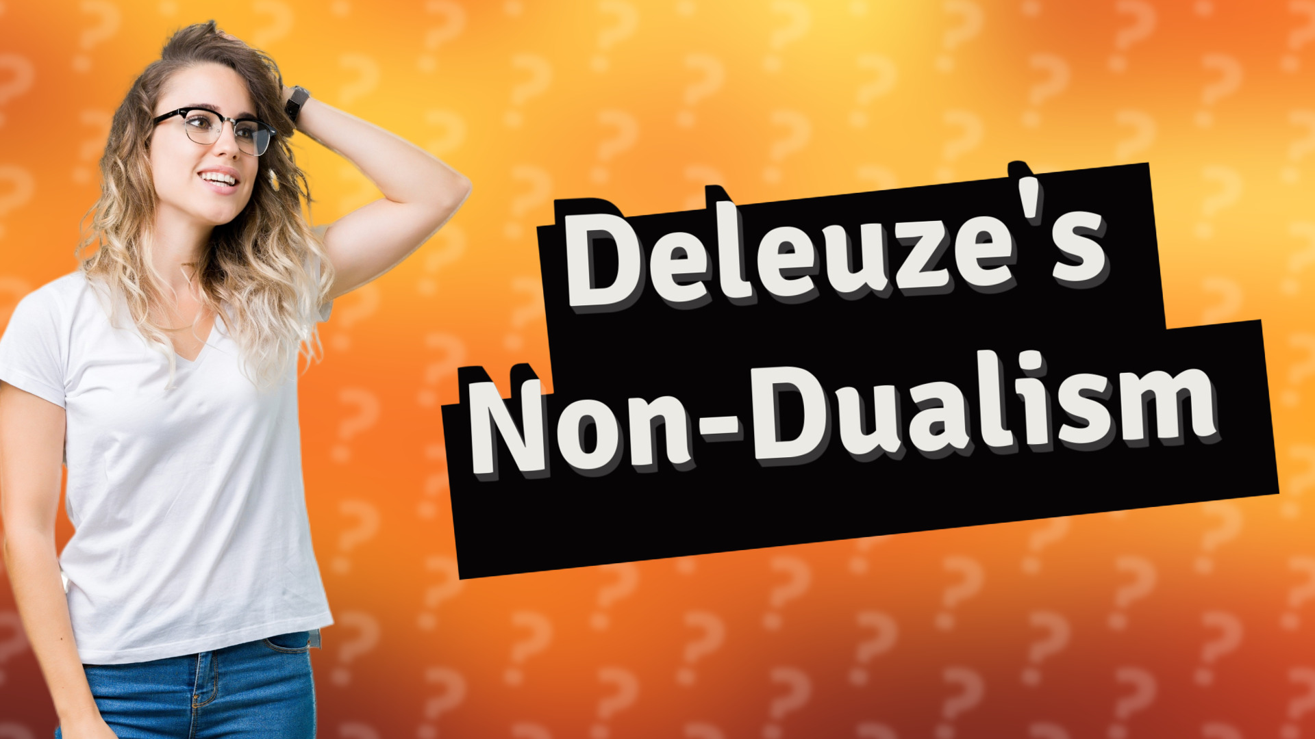 Deleuze's Non-Dualism