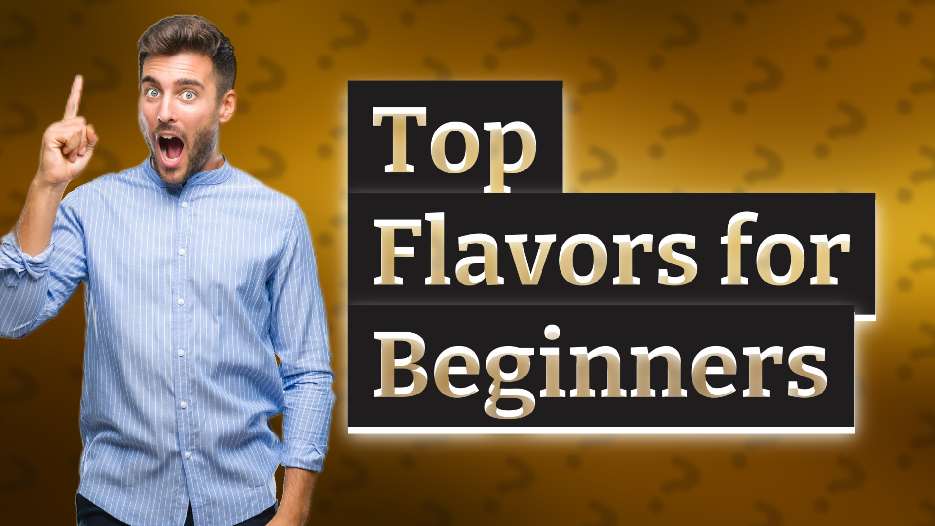 Top Flavors for Beginners