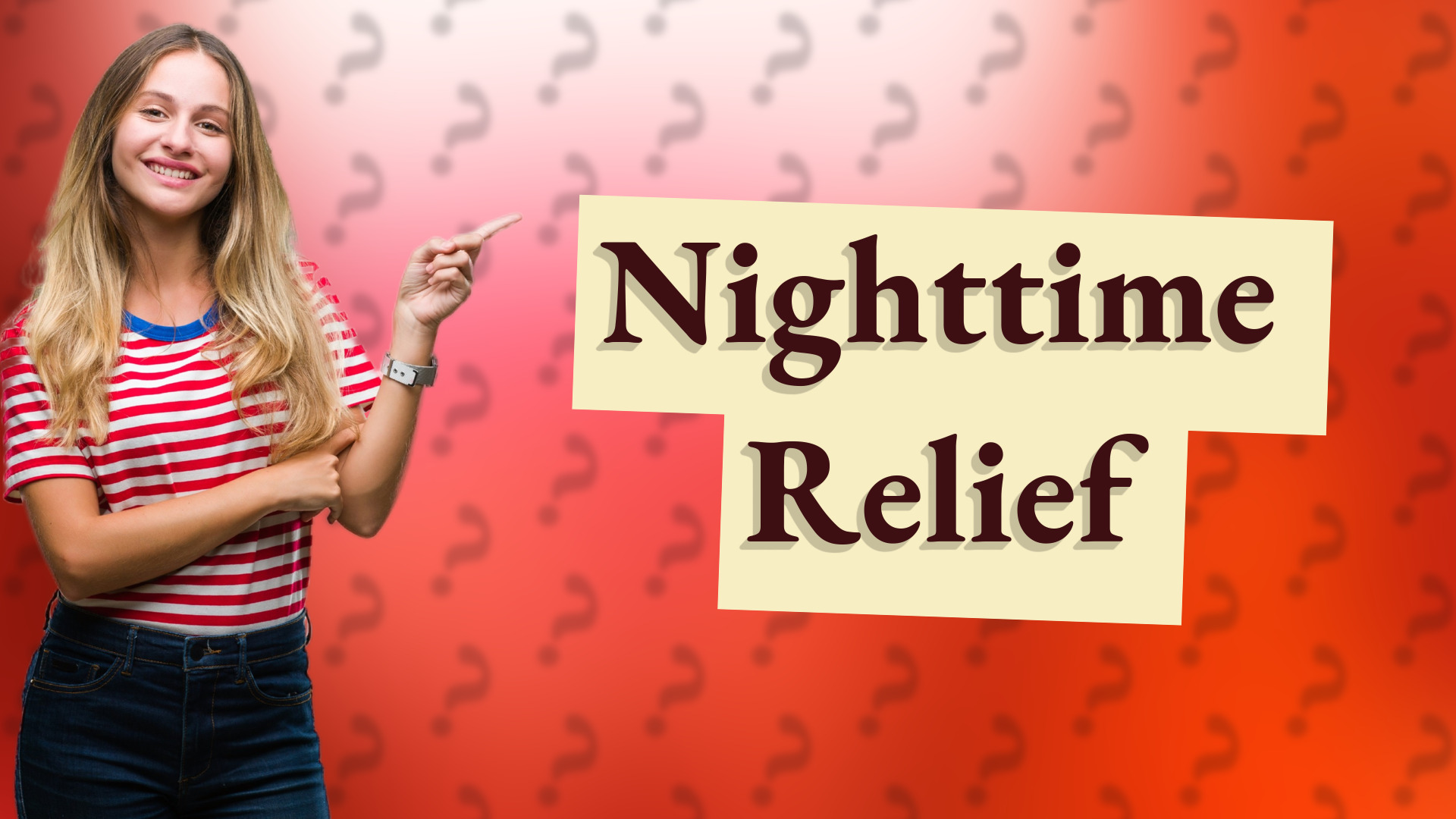 Nighttime Relief