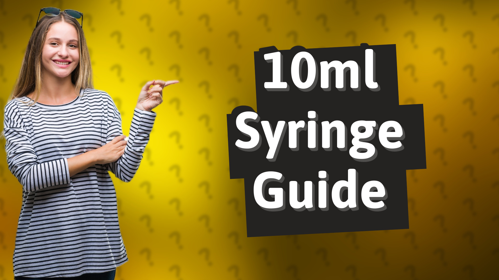 10ml Syringe Guide