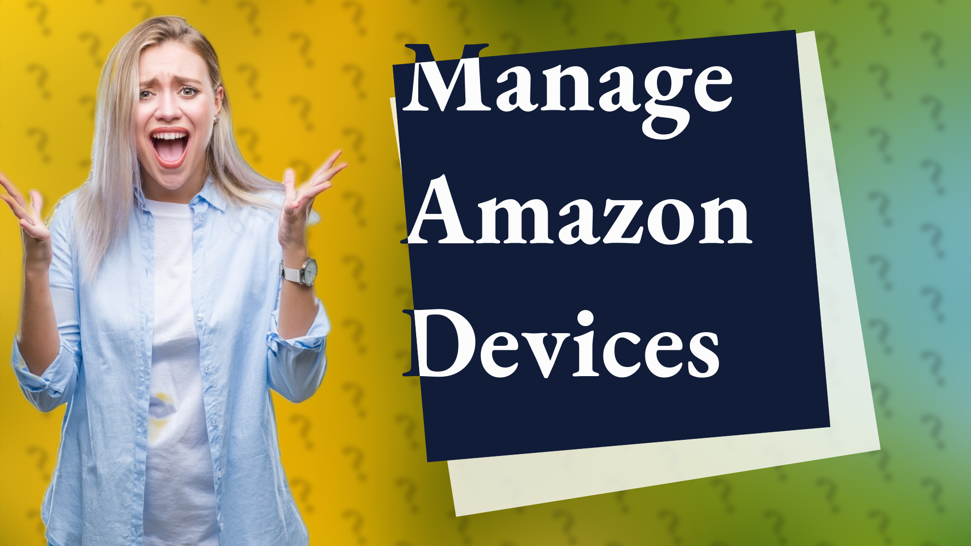 Manage Amazon Devices