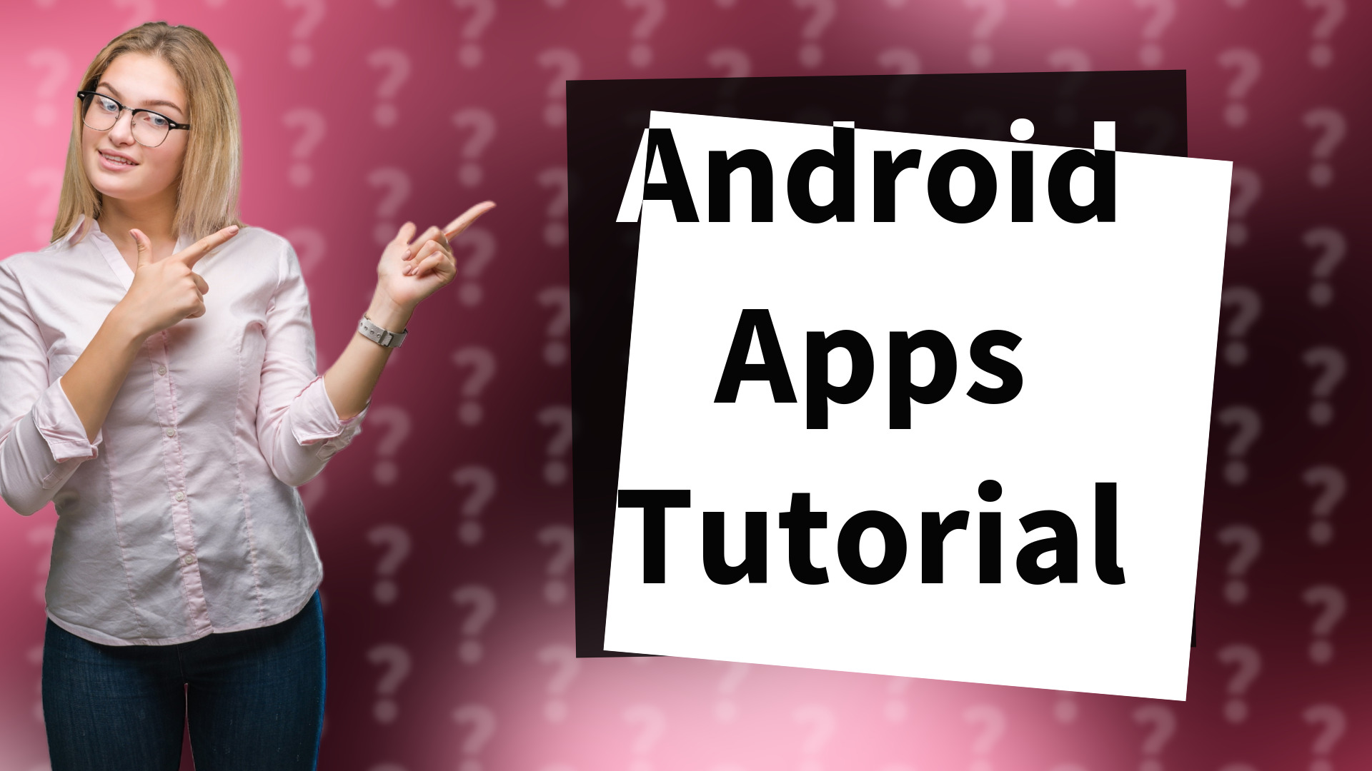 Android Apps Tutorial