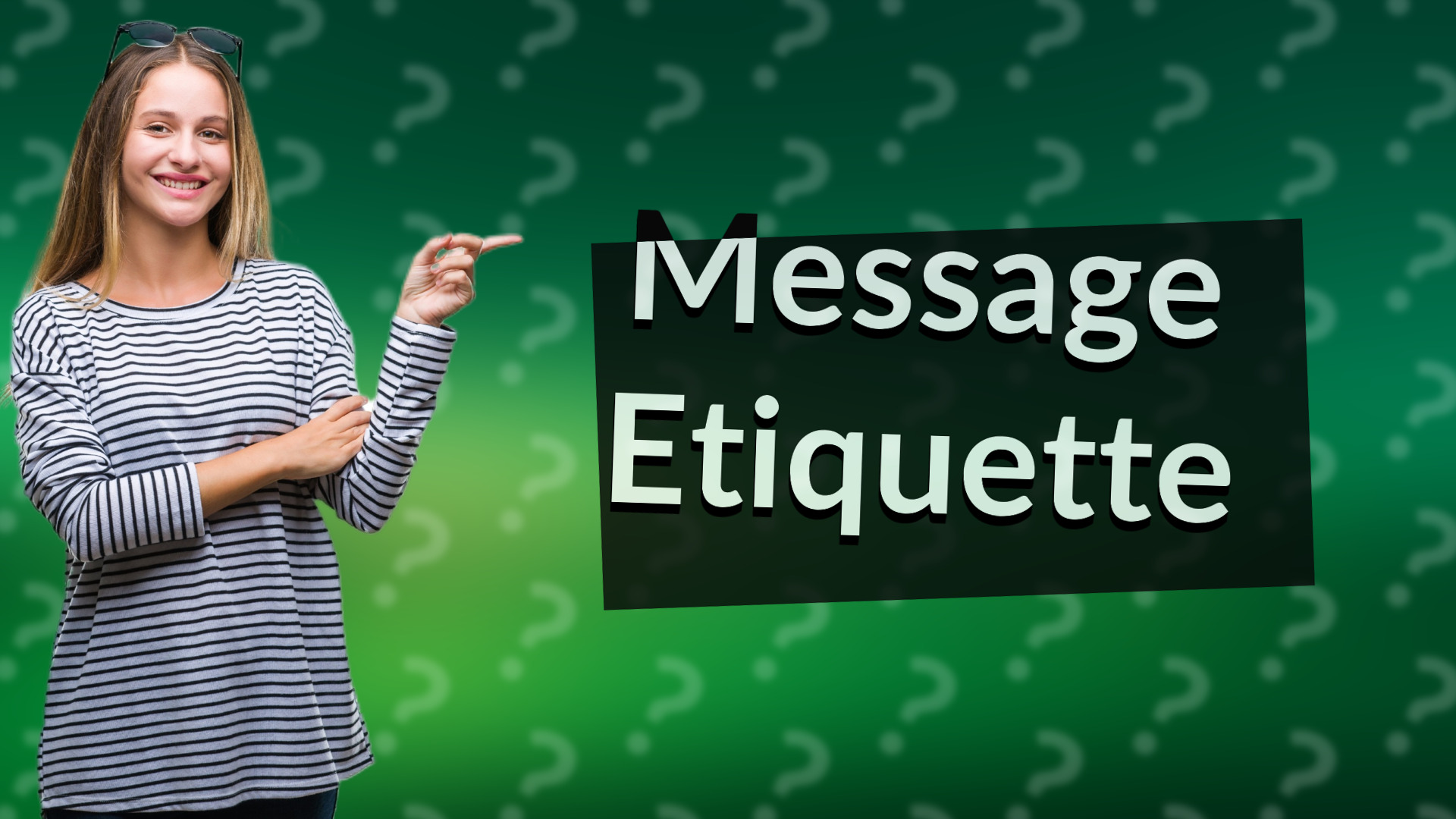 Message Etiquette
