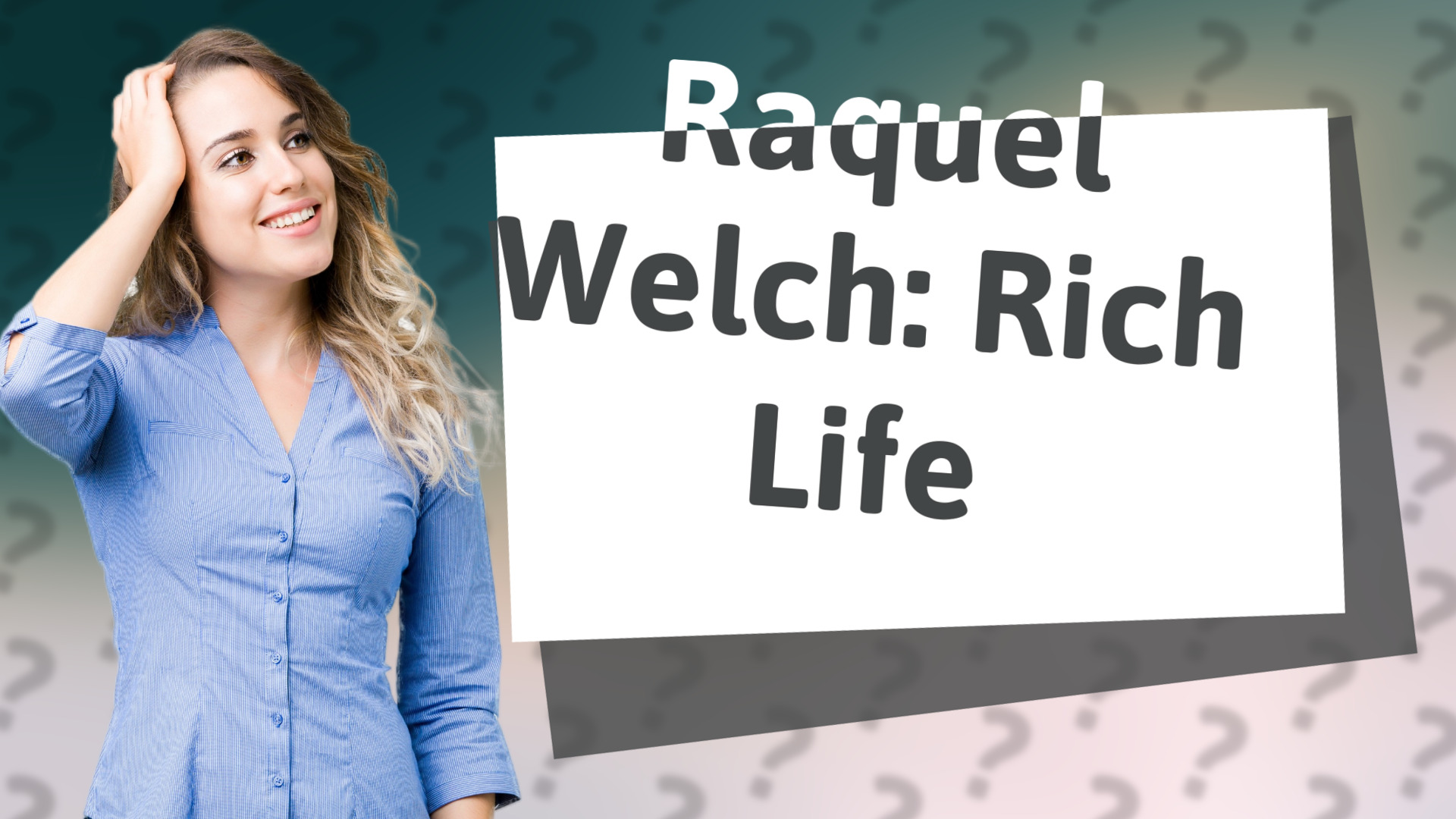 Raquel Welch: Rich Life