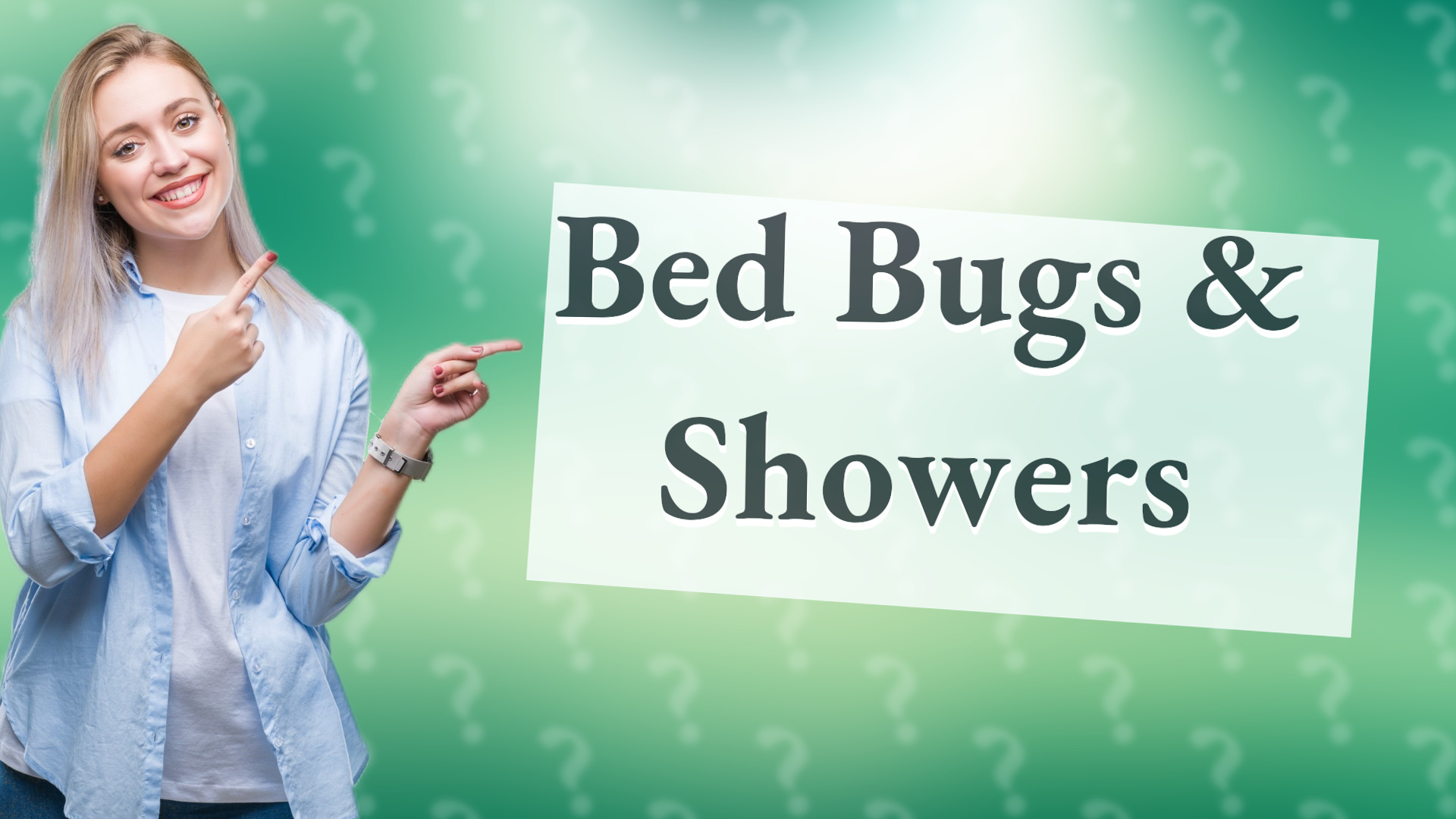 Bed Bugs & Showers