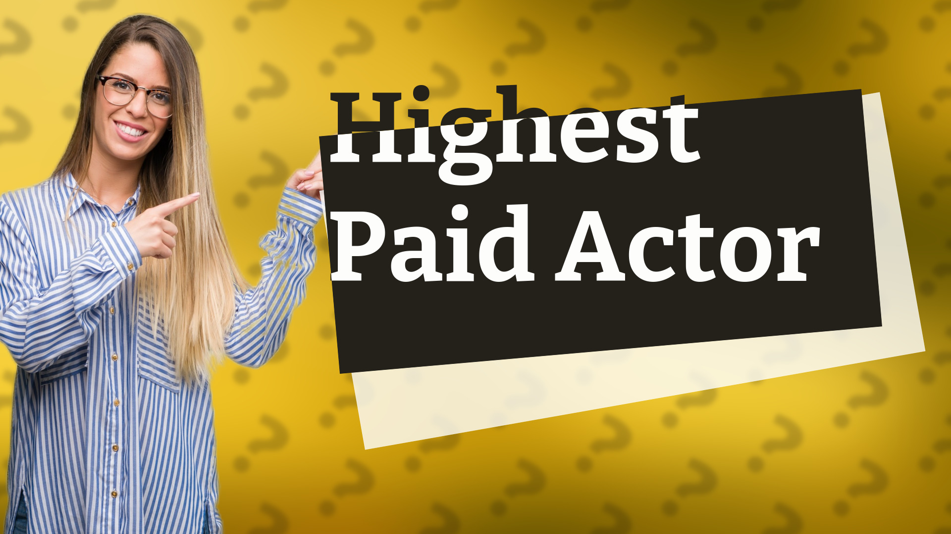Highest Paid Actor