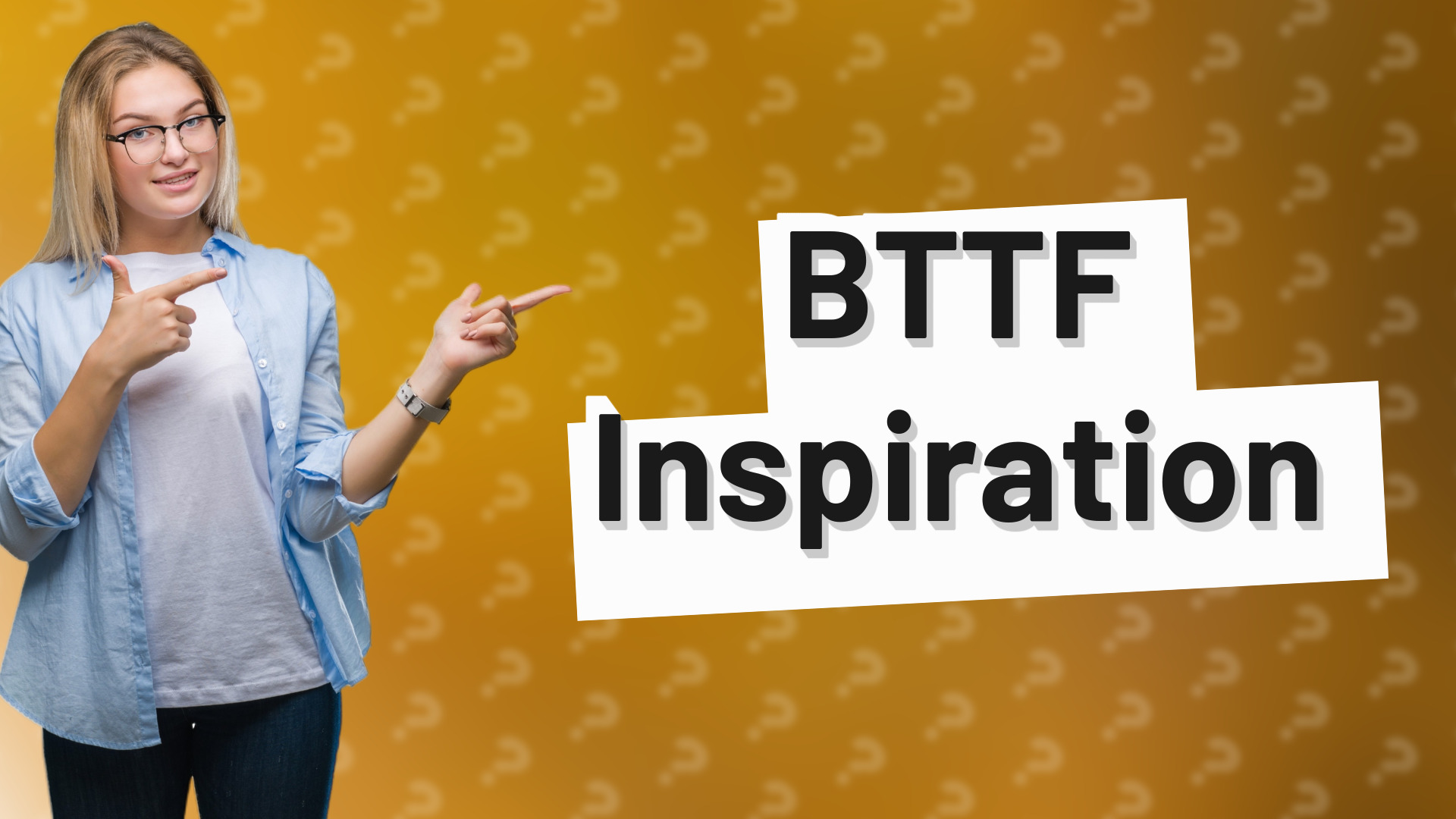 BTTF Inspiration