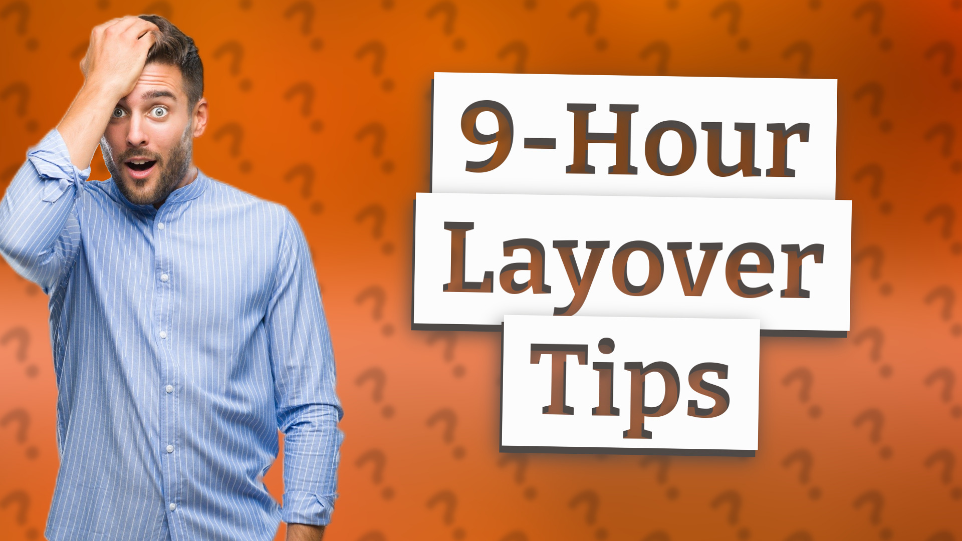9-Hour Layover Tips