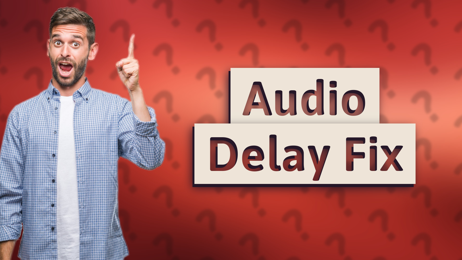 Audio Delay Fix