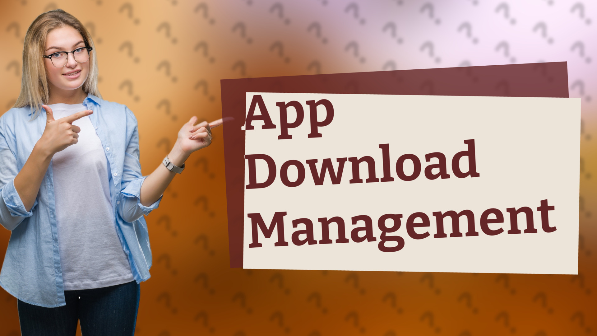 App Download Management