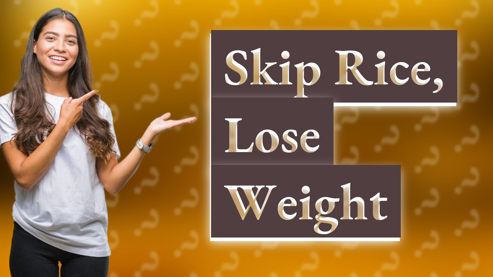 Skip Rice, Lose Weight