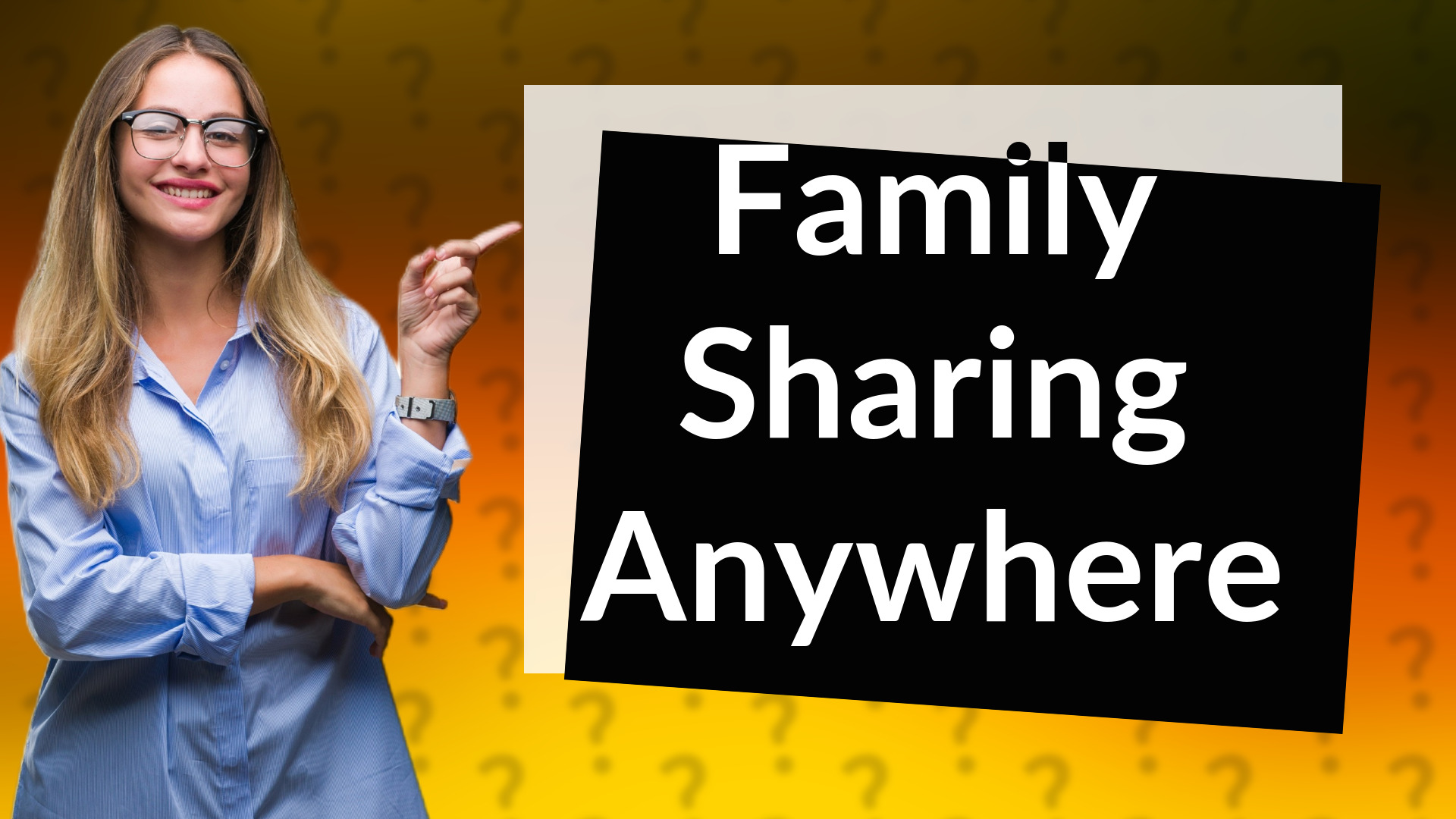 Family Sharing Anywhere