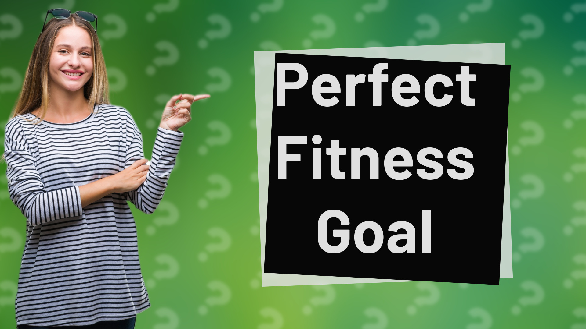 Perfect Fitness Goal