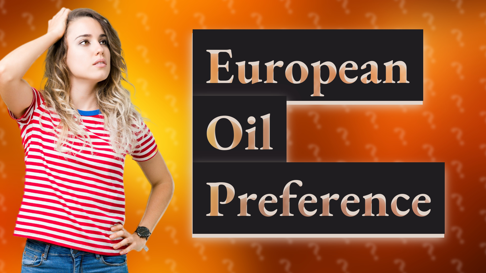 European Oil Preference