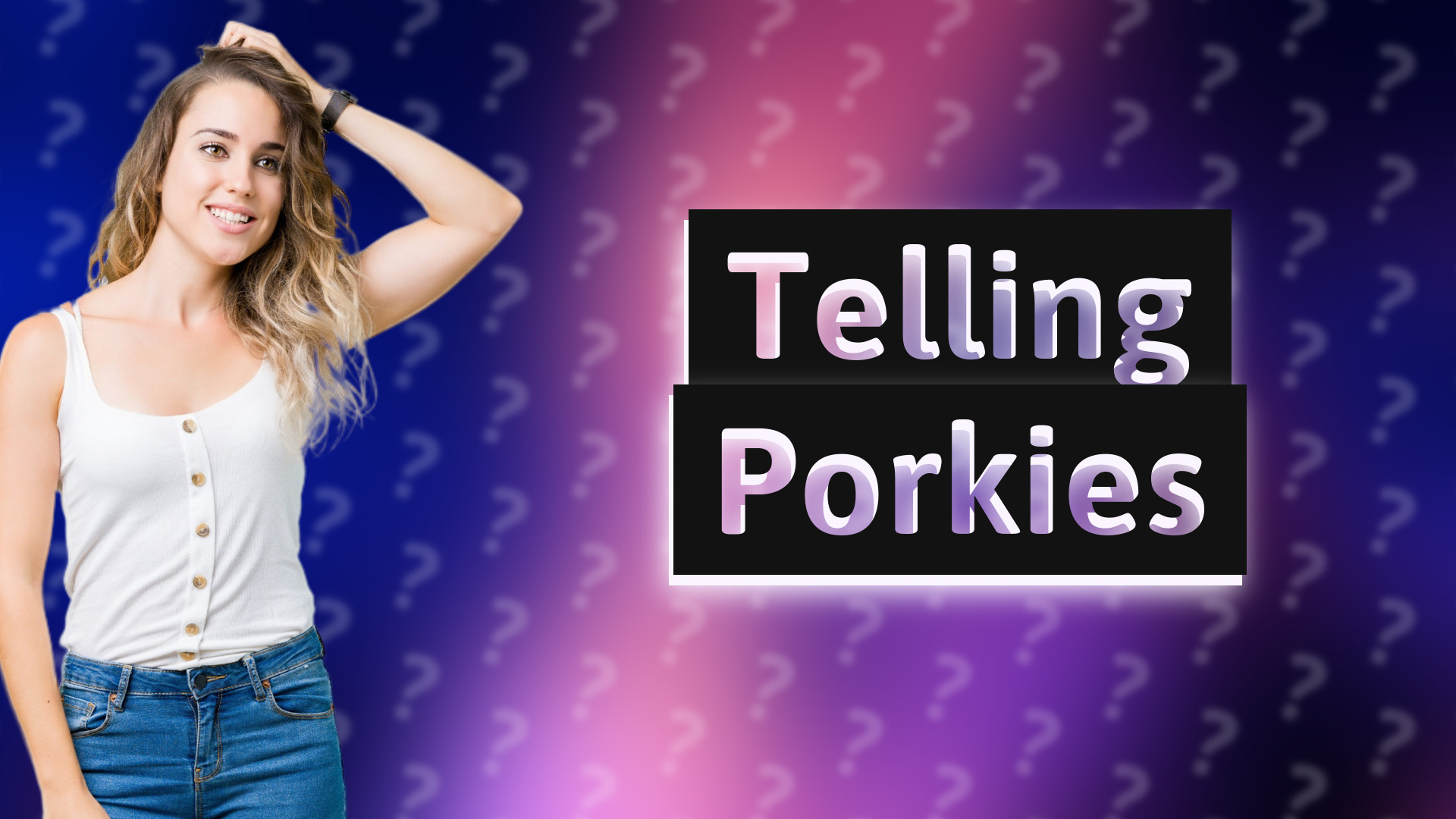 Telling Porkies