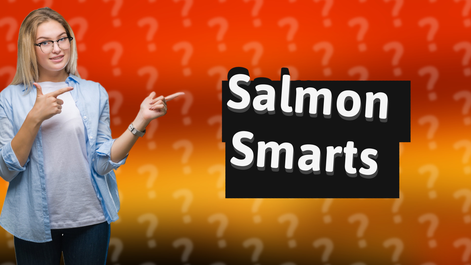 Salmon Smarts