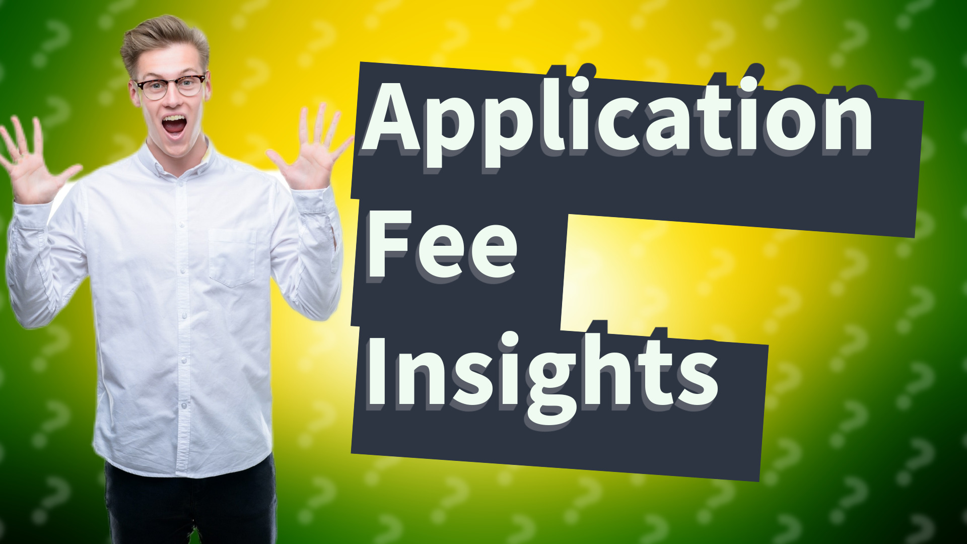 Application Fee Insights