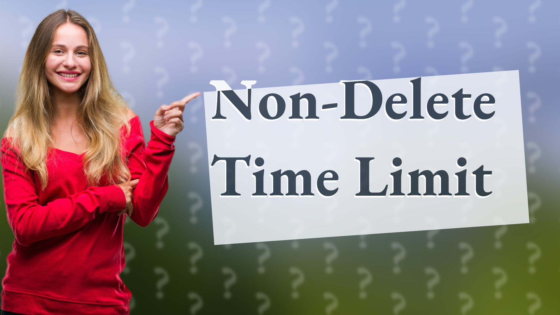 Non-Delete Time Limit