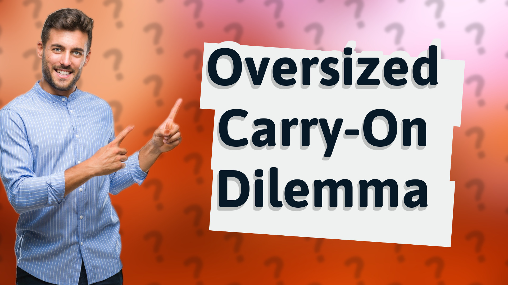 Oversized Carry-On Dilemma